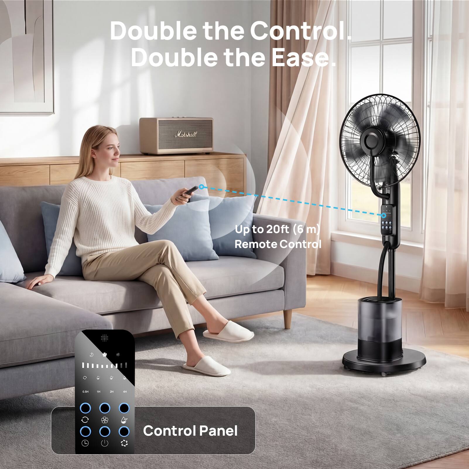 Double the Control. Double the Ease.  
Morsull Up to 20ft (6 m) Remote Control  
Control Panel
