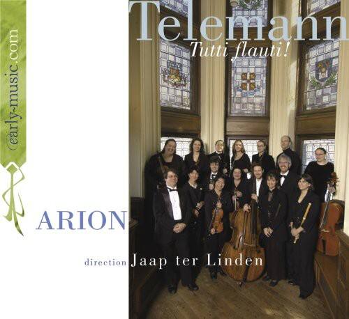 Telemann  
Tutti flauti!  

ARION  
direction Jaap ter Linden  

early-music.com