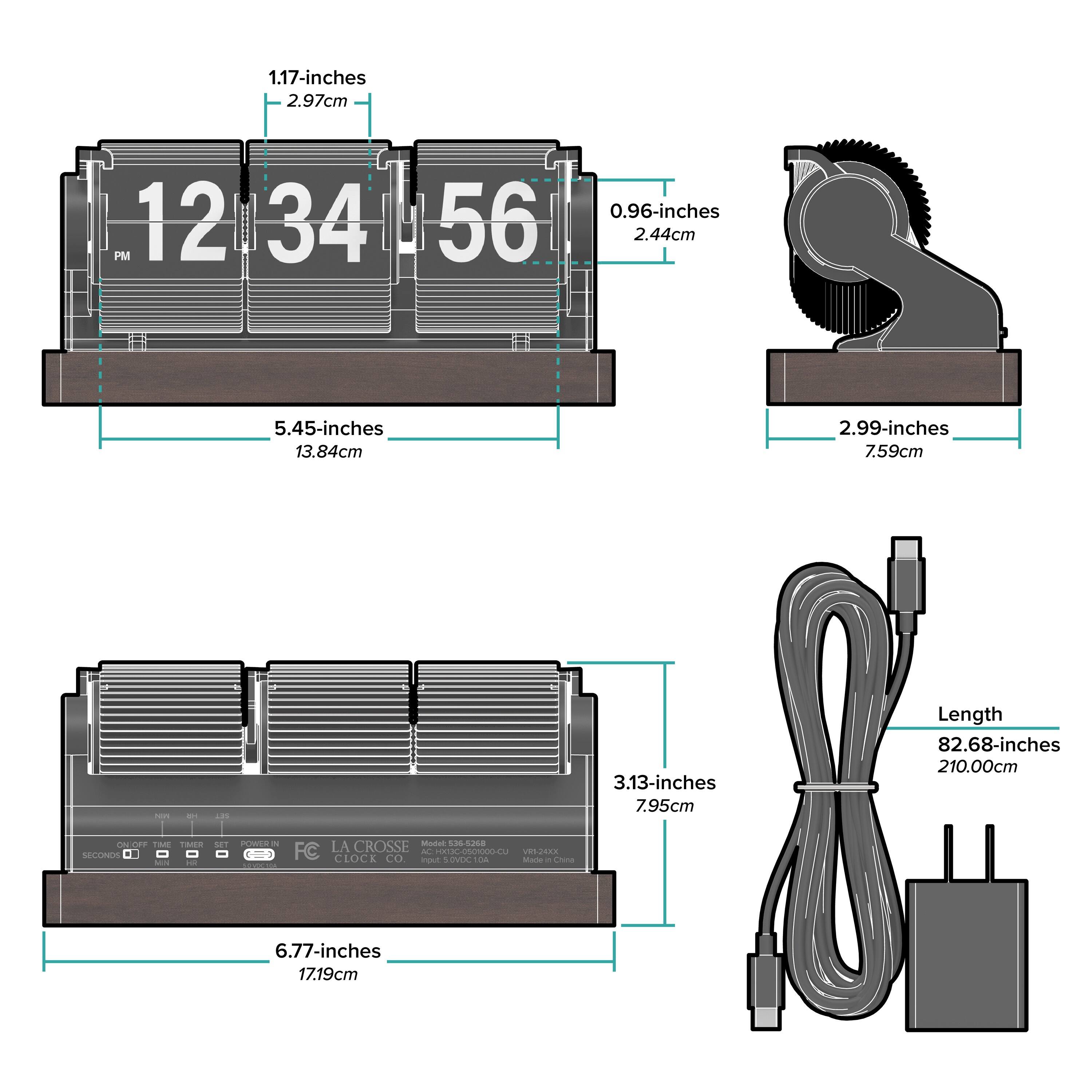 1.17-inches 2.97cm  
0.96-inches 2.44cm  
5.45-inches 13.84cm  
2.99-inches 7.59cm  
3.13-inches 7.95cm  
6.77-inches 17.19cm  
Length 82.68-inches 210.00cm  

ONORY  
SECONDS  
LA CROSSE CLOCK CO.  
M0465-SB-5288  
VR: 2.0  
Made in China  
Input: 5VDC 10A