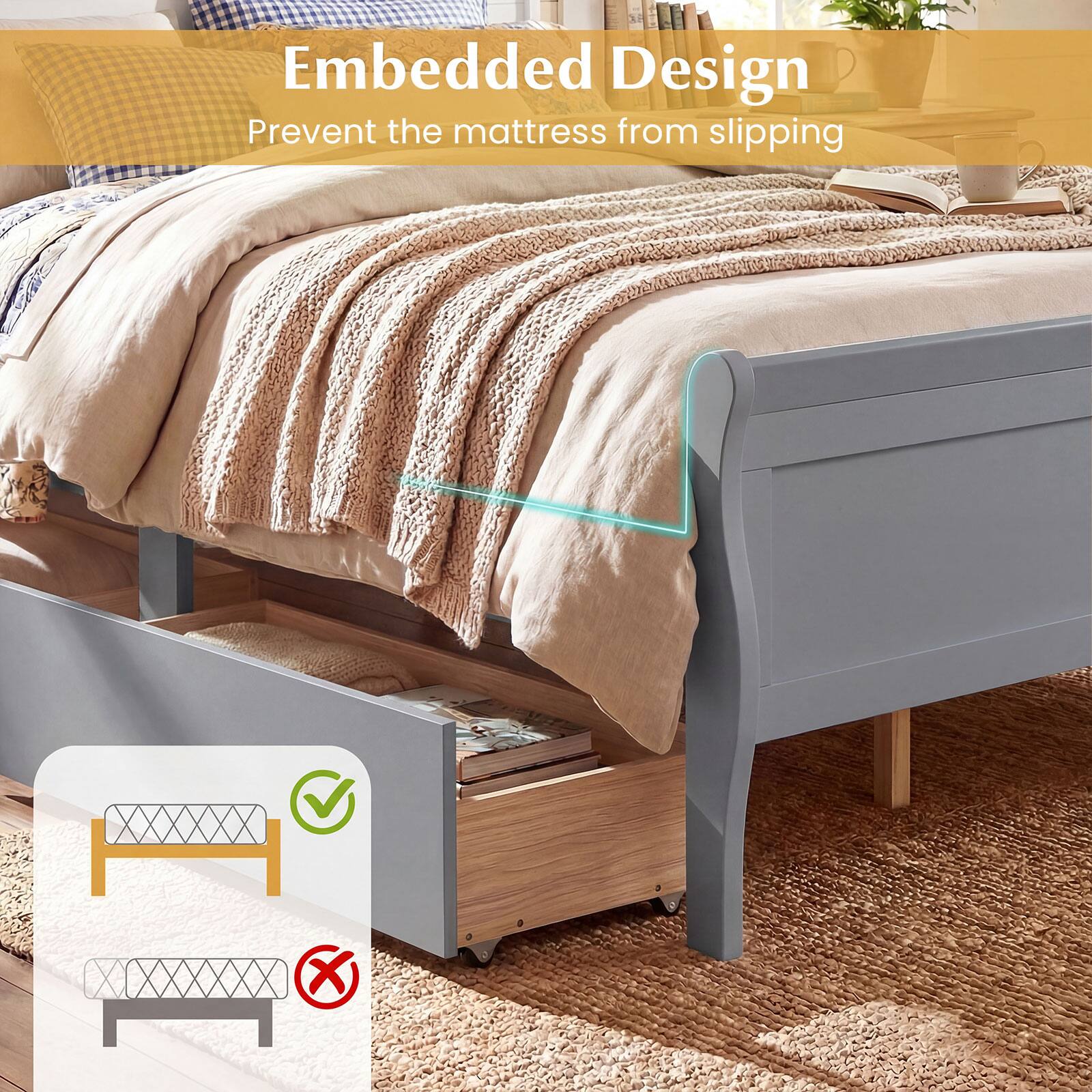 Embedded Design  
Prevent the mattress from slipping