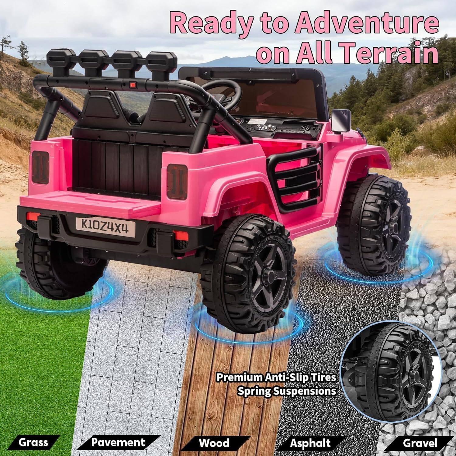Ready to Adventure on All Terrain

K1OZ4X4 Premium Anti-Slip Tires Spring Suspensions

Grass Pavement Wood Asphalt Gravel