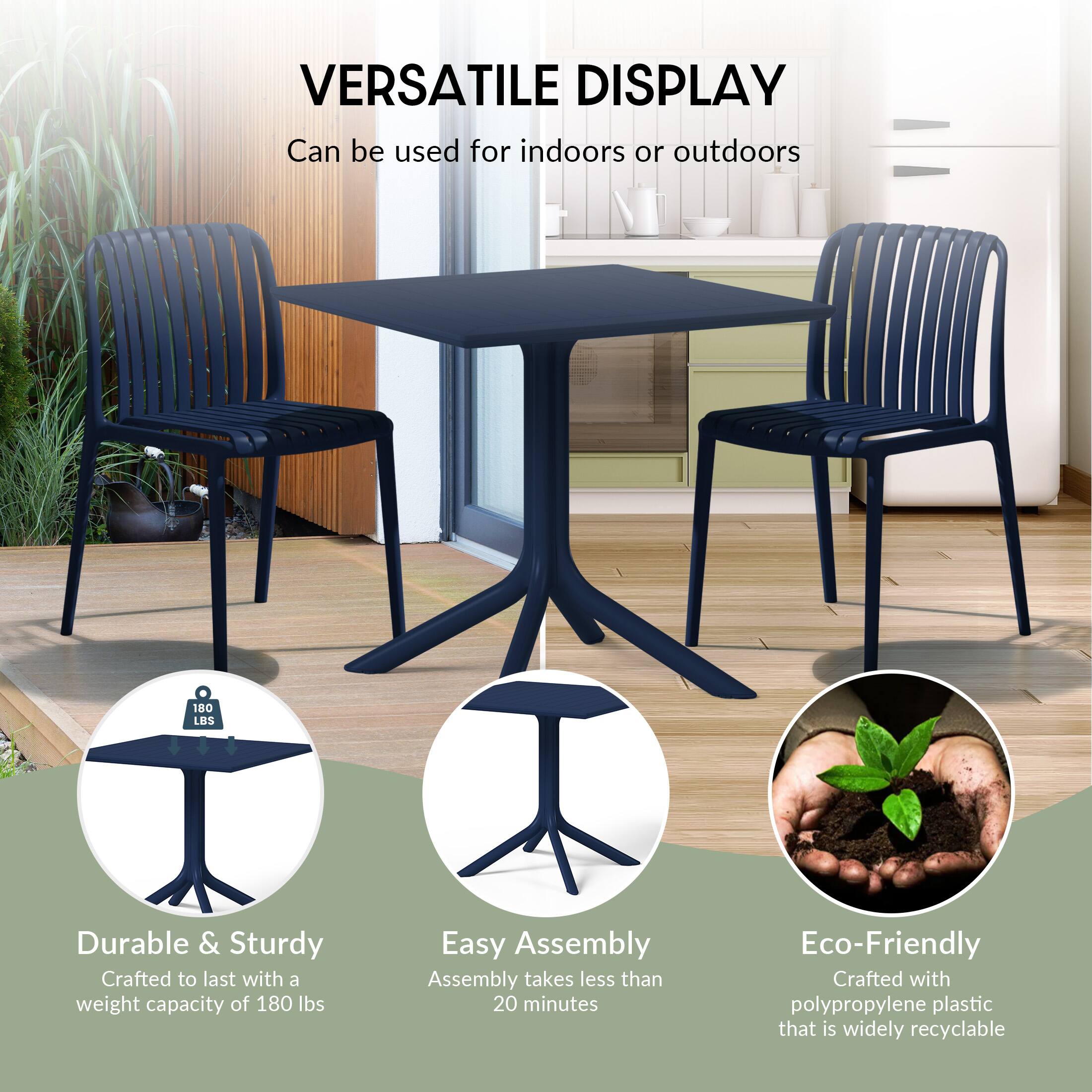 VERSATILE DISPLAY  
Can be used for indoors or outdoors  

180 LBS  
Durable & Sturdy  
Crafted to last with a weight capacity of 180 lbs  

Easy Assembly  
Assembly takes less than 20 minutes  

Eco-Friendly  
Crafted with polypropylene plastic that is widely recyclable