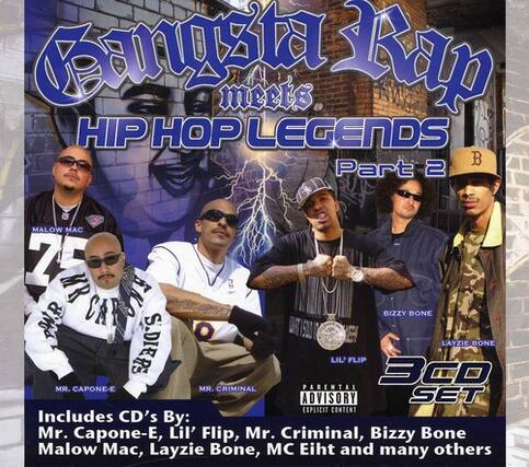 Cangsta Rap meets HIP HOP LEGENDS Part 2
Includes CD's By: Mr. Capone-E, Lil' Flip, Mr. Criminal, Bizzy Bone, Malow Mac, Layzie Bone, MC Eiht and many others
3CD SET
Parental Advisory: Explicit Content