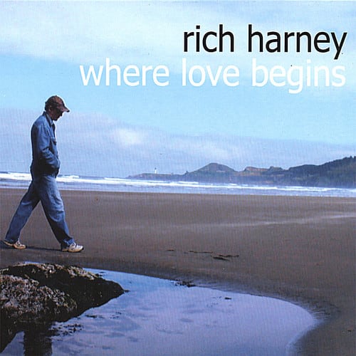 Rich Harney - Where Love Begins  - COMPACT DISCS