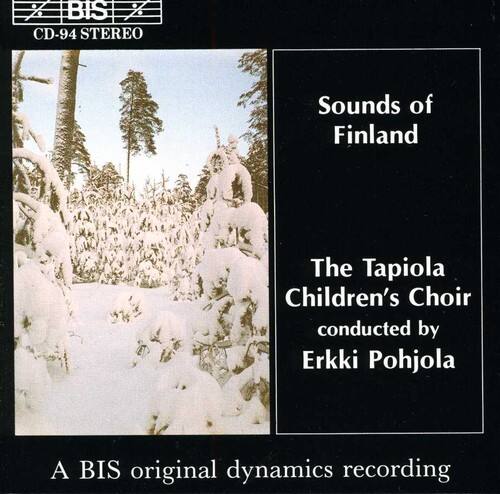 BIS CD-94 STEREO

Sounds of Finland

The Tapiola Children's Choir conducted by Erkki Pohjola

A BIS original dynamics recording