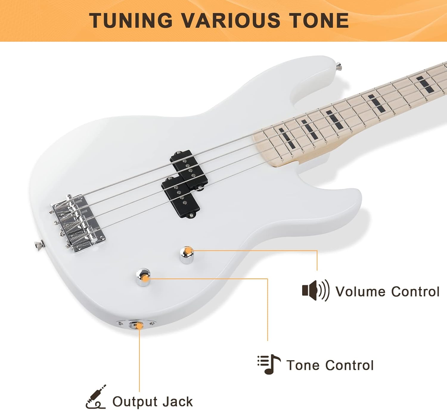 TUNING VARIOUS TONE

- Volume Control
- Tone Control
- Output Jack