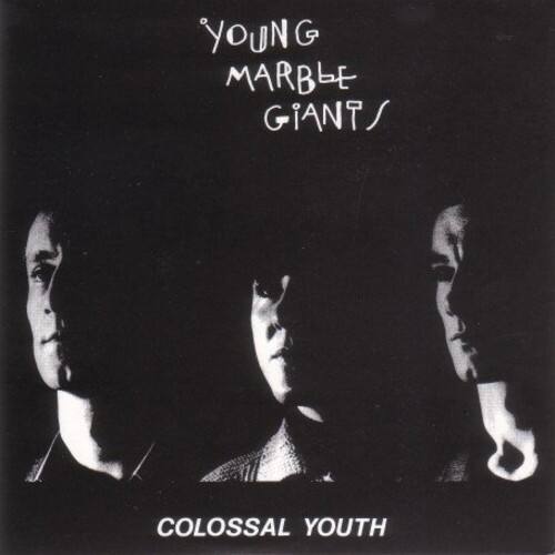 YOUNG MARBLE GIANTS  
COLOSSAL YOUTH