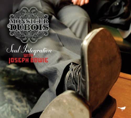Monsieur Dubois - Soul Integration  - COMPACT DISCS