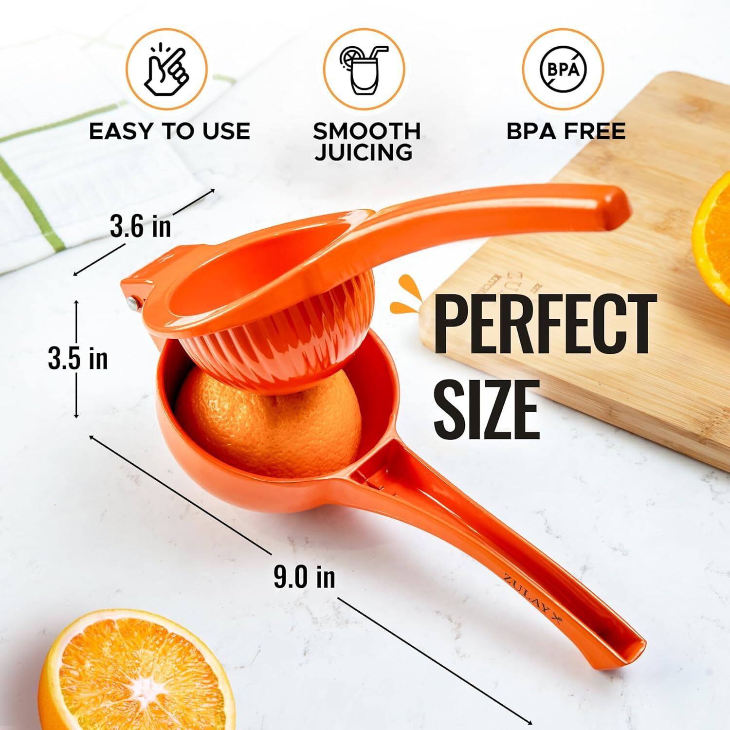 EASY TO USE SMOOTH JUICING BPA FREE  
3.6 in  
3.5 in  
PERFECT SIZE  
9.0 in  
ZULAY