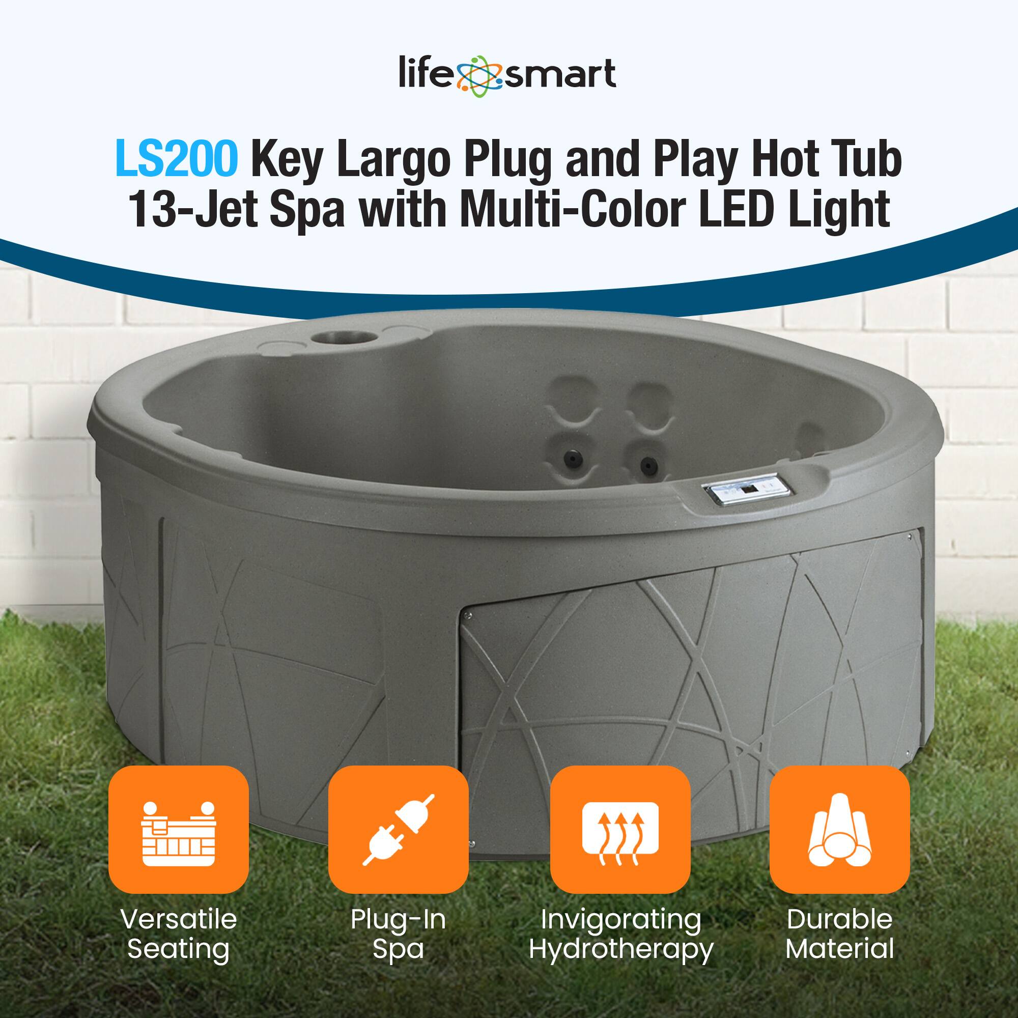 LS200 Key Largo Plug and Play Hot Tub  
13-Jet Spa with Multi-Color LED Light  

- Versatile Seating  
- Plug-In Spa  
- Invigorating Hydrotherapy  
- Durable Material