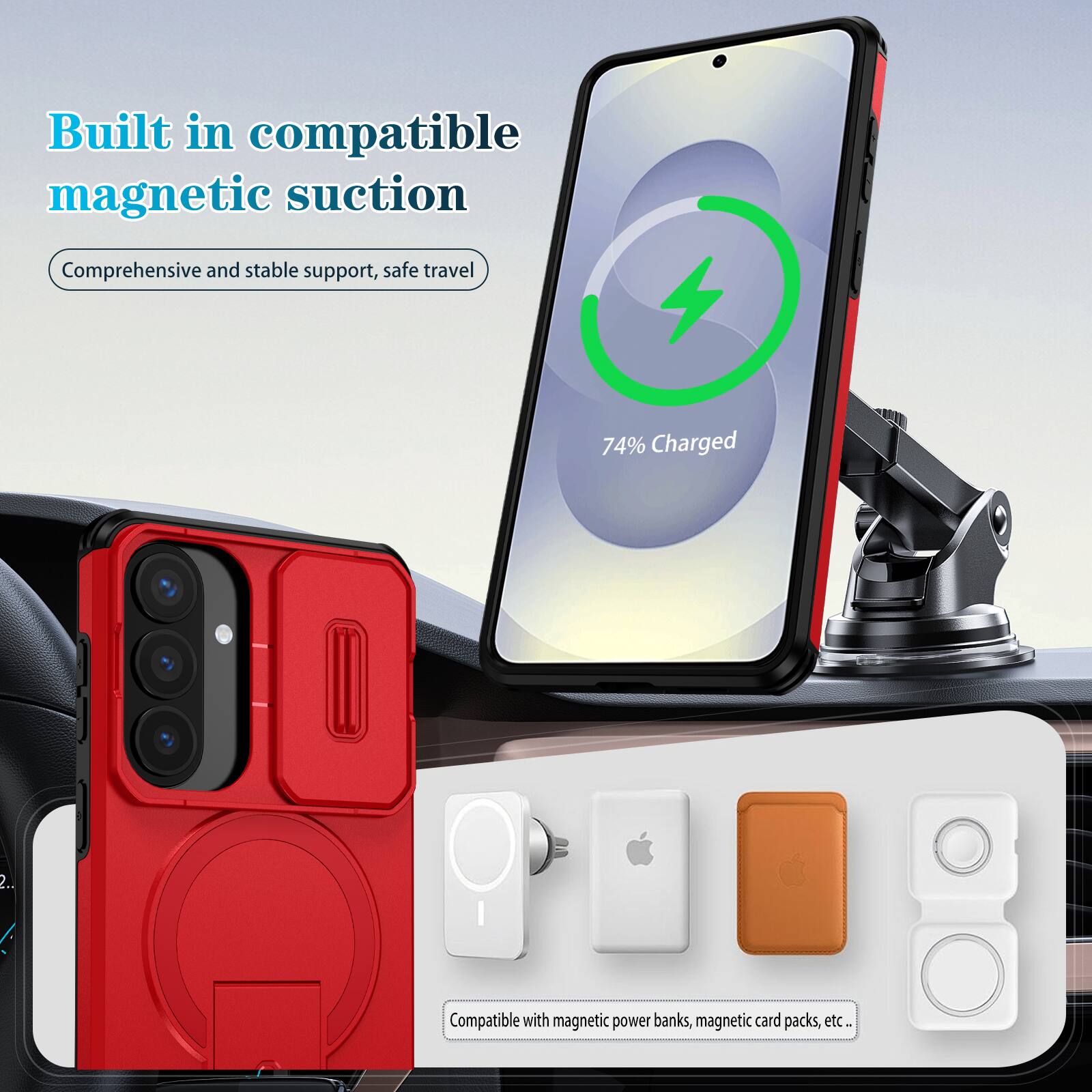 Built in compatible magnetic suction  
Comprehensive and stable support, safe travel  

74% Charged  

Compatible with magnetic power banks, magnetic card packs, etc.