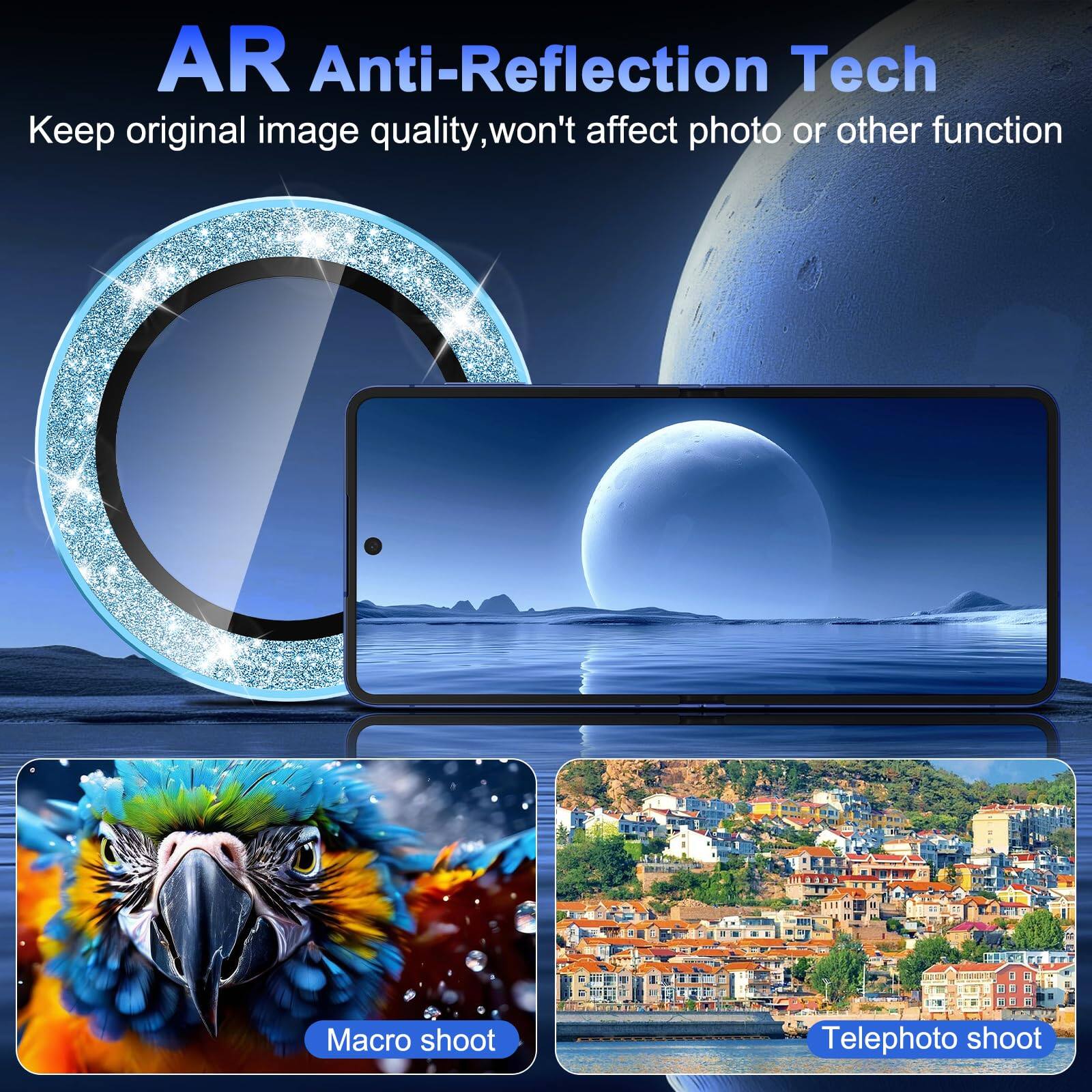 AR Anti-Reflection Tech  
Keep original image quality, won't affect photo or other function  
Macro shoot  
Telephoto shoot