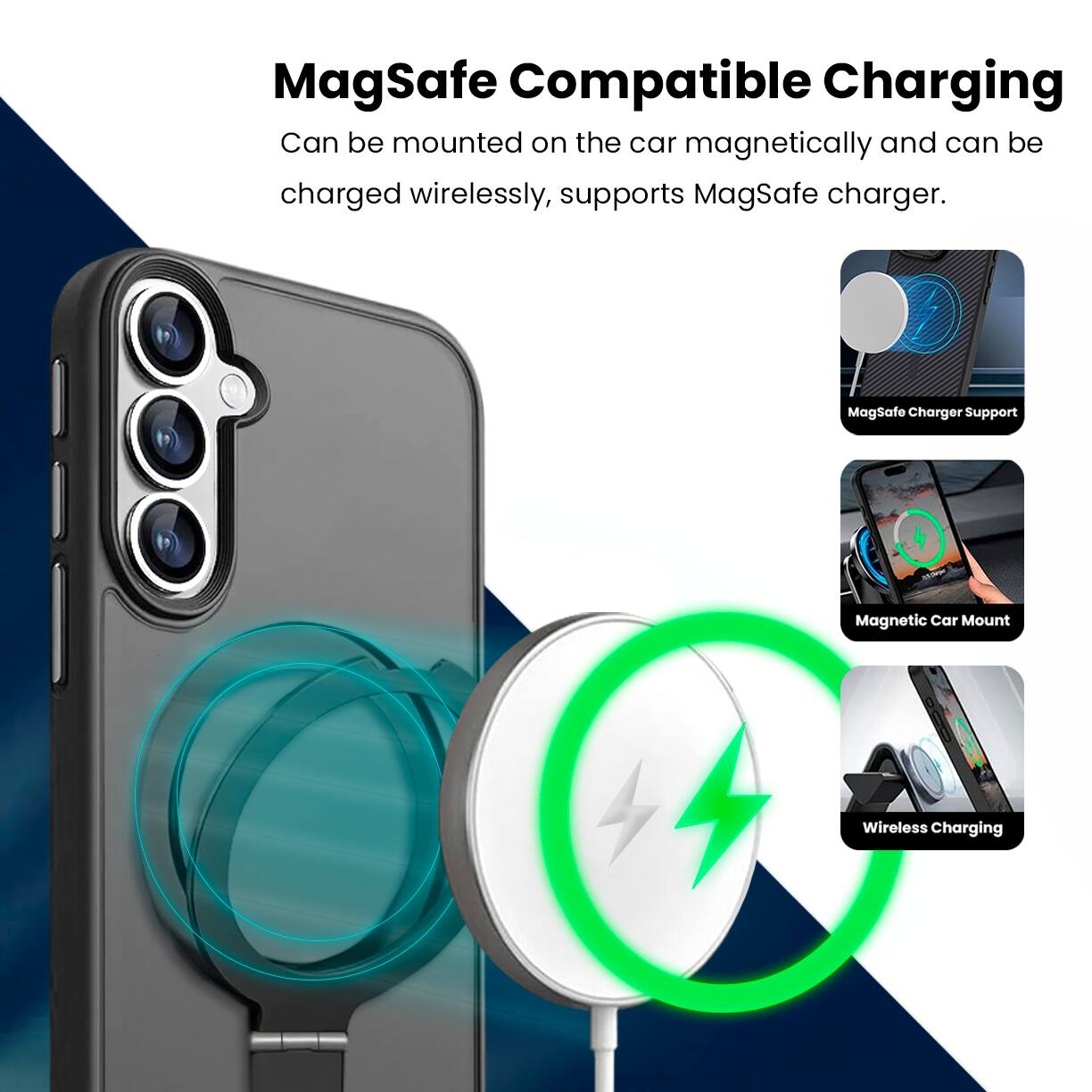 MagSafe Compatible Charging  
Can be mounted on the car magnetically and can be charged wirelessly, supports MagSafe charger.  

MagSafe Charger Support  
Magnetic Car Mount  
Wireless Charging