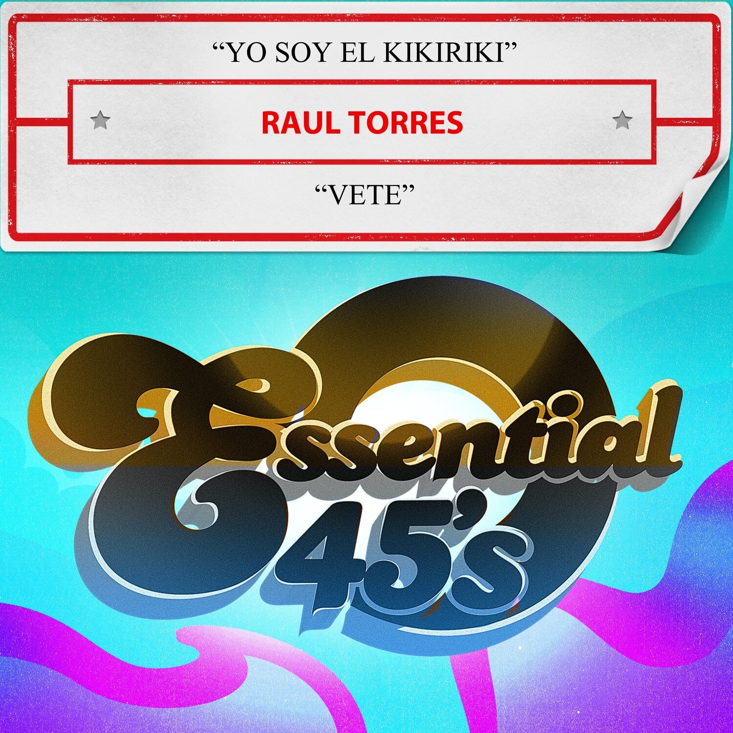Raul Torres - Yo Soy El Kikiriki / Vete (Digital 45)   - COMPACT DISCS [CD] price history on PriceWatchPro