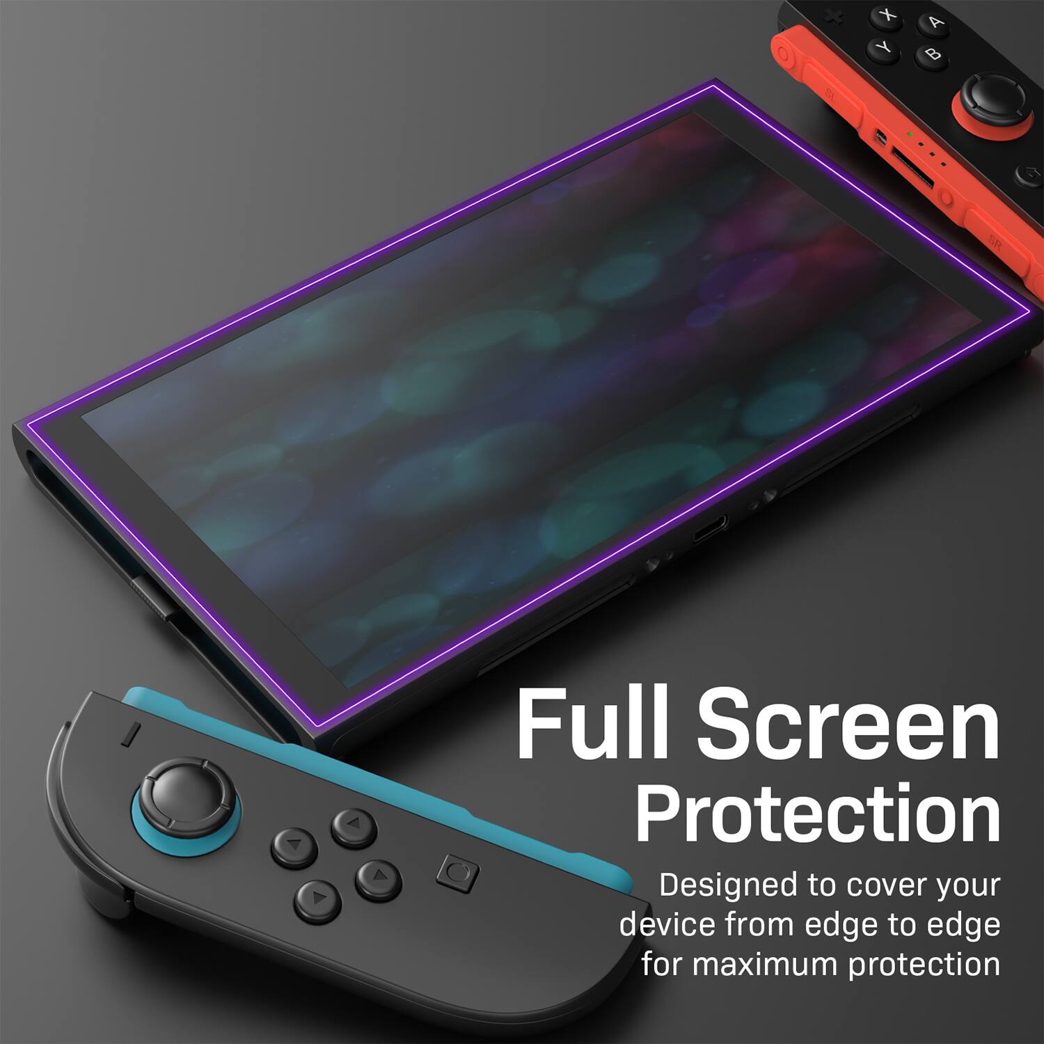 Full Screen Protection  
Designed to cover your device from edge to edge for maximum protection