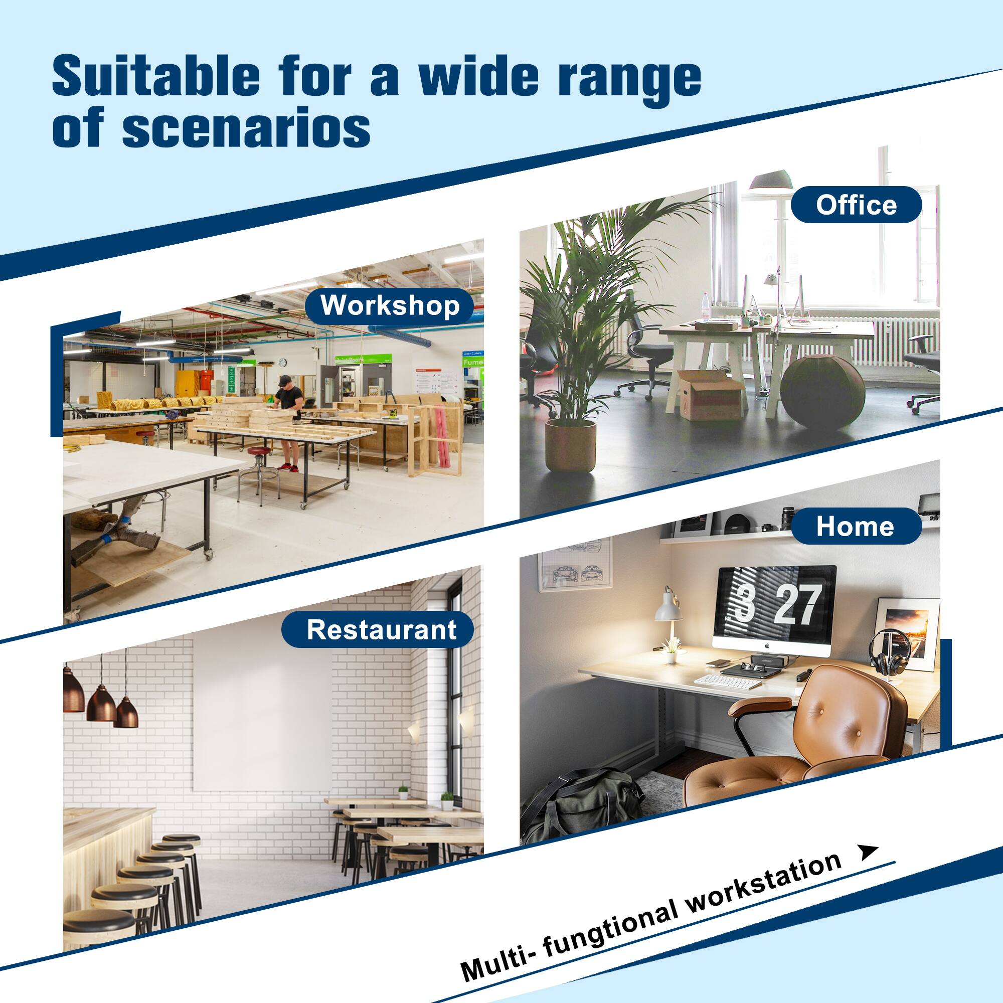 Suitable for a wide range of scenarios: Office, Workshop, Home, Restaurant. Multi-functional workstation.