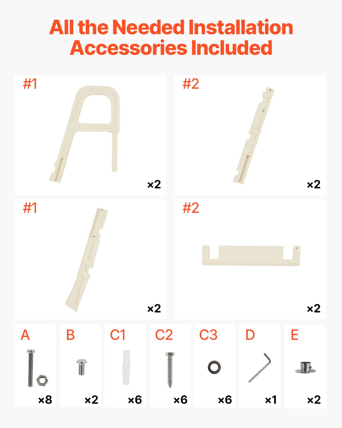 All the Needed Installation Accessories Included

#1 x2  
#2 x2  
#1 x2  
#2 x2  

A x8  
B x2  
C1 x6  
C2 x6  
C3 x6  
D x1  
E x2