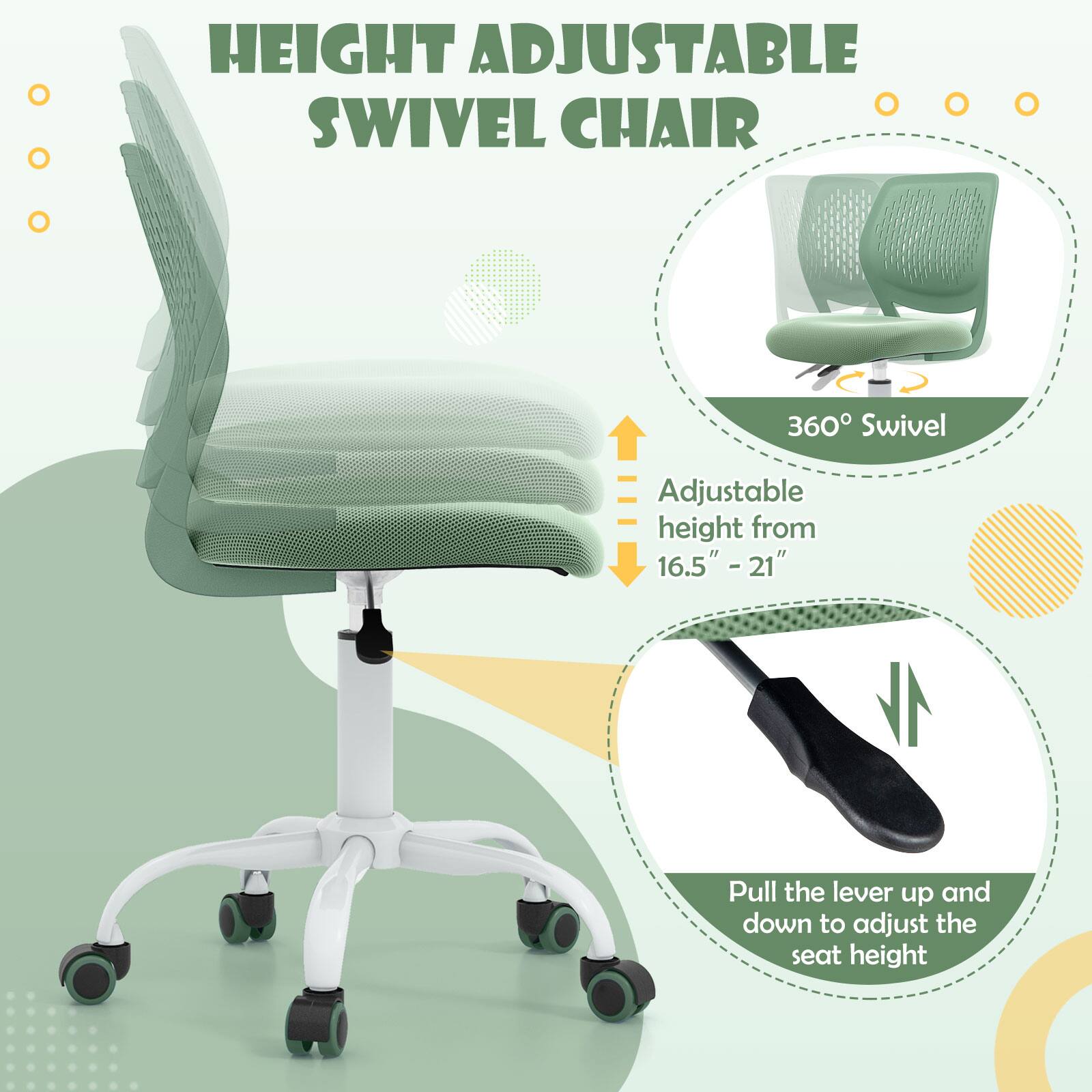 HEIGHT ADJUSTABLE SWIVEL CHAIR

- 360° Swivel
- Adjustable height from 16.5" - 21"
- Pull the lever up and down to adjust the seat height