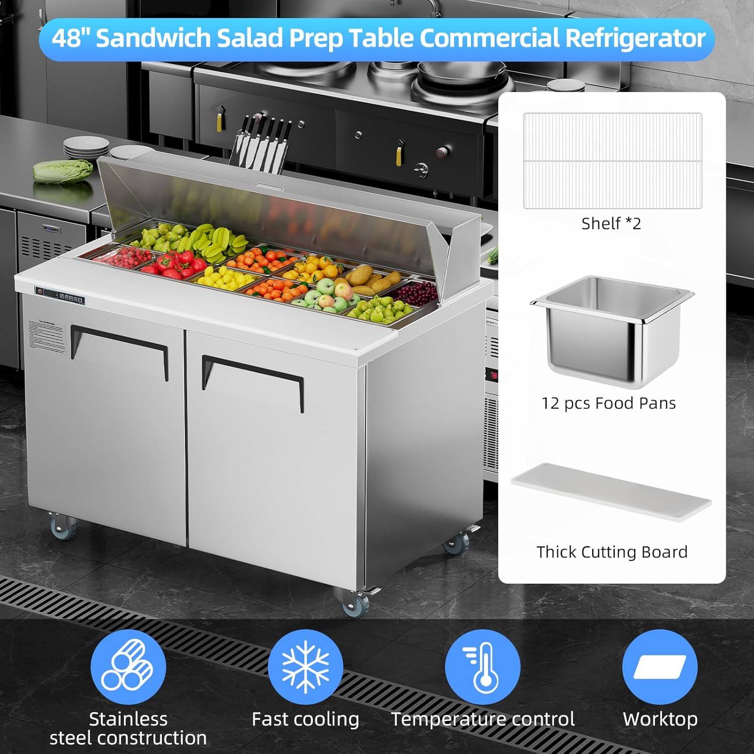 48" Sandwich Salad Prep Table Commercial Refrigerator

- Stainless steel construction
- Fast cooling
- Temperature control
- Worktop

- Shelf *2
- 12 pcs Food Pans
- Thick Cutting Board