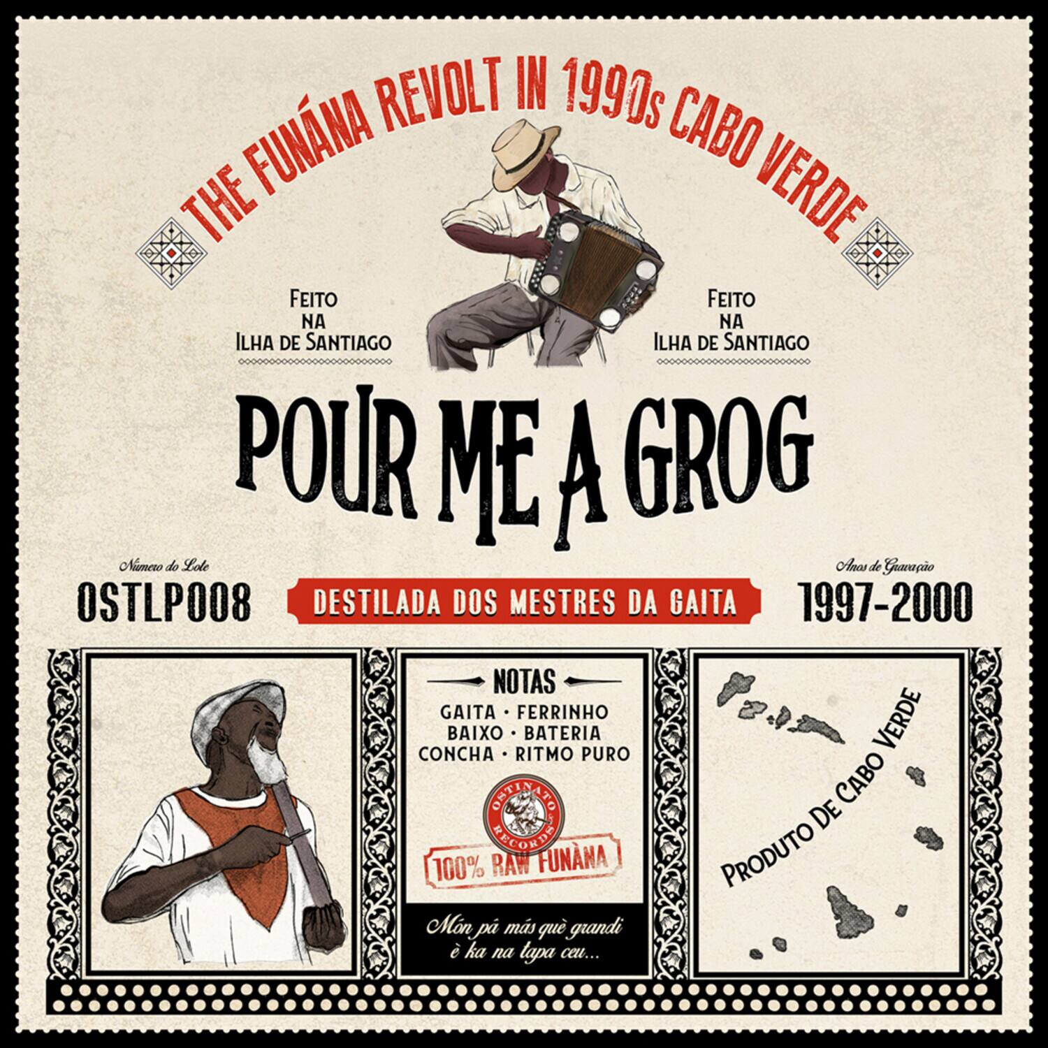 Pour Me A Grog: Funana Revolt In 1990s Cabo Verde - Pour Me A Grog: The Funana Revolt in 1990s Cabo - COMPACT DISCS [CD] price history on PriceWatchPro