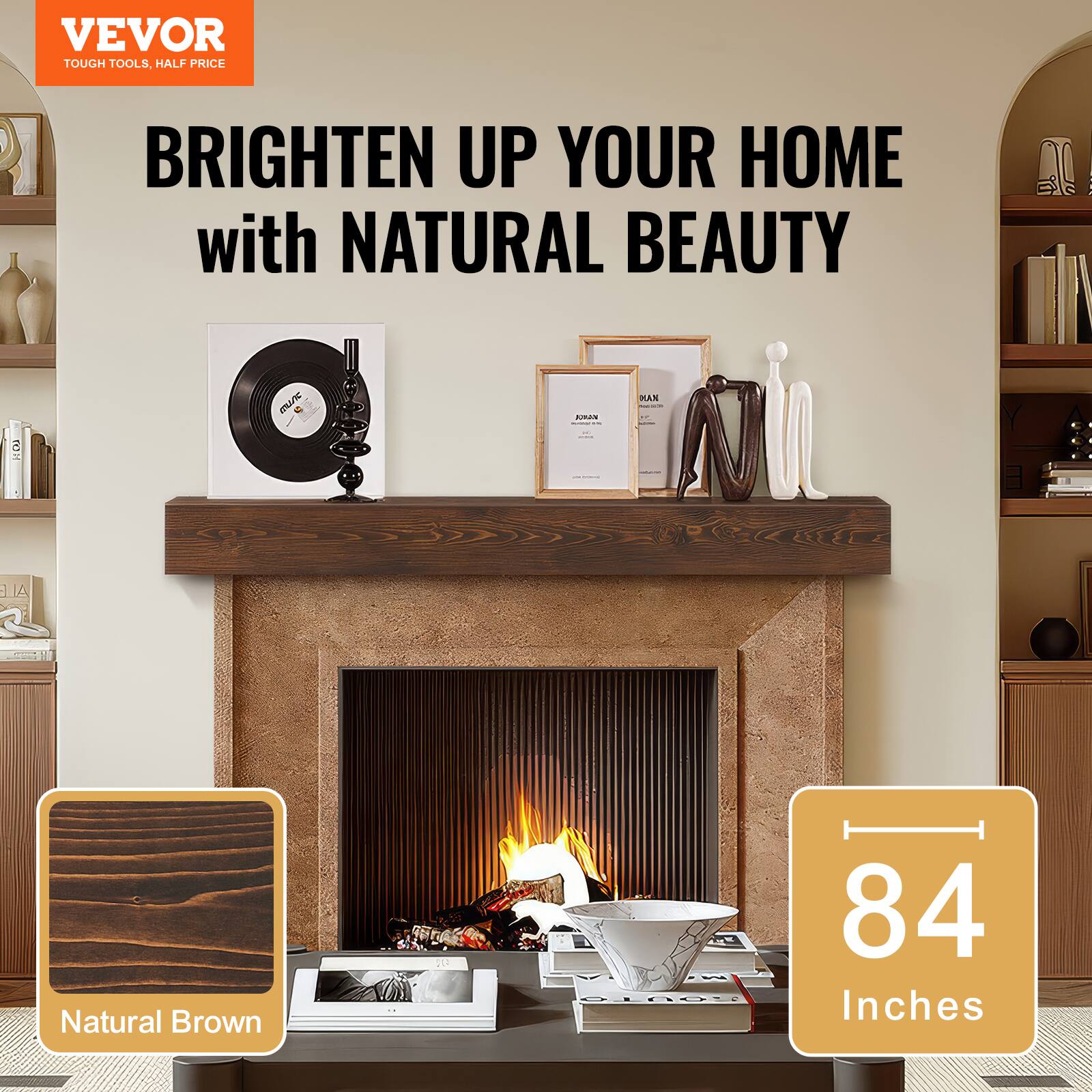 VEVOR TOUGH TOOLS, HALF PRICE

BRIGHTEN UP YOUR HOME with NATURAL BEAUTY

Natural Brown

84 Inches