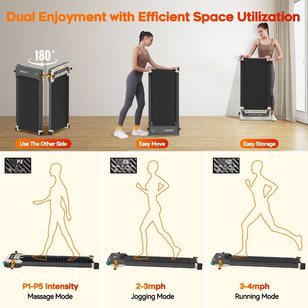 Dual Enjoyment with Efficient Space Utilization

180°

Use The Other Side

Easy Move

Easy Storage

P1-P5 Intensity Massage Mode

2-3mph Jogging Mode

3-4mph Running Mode