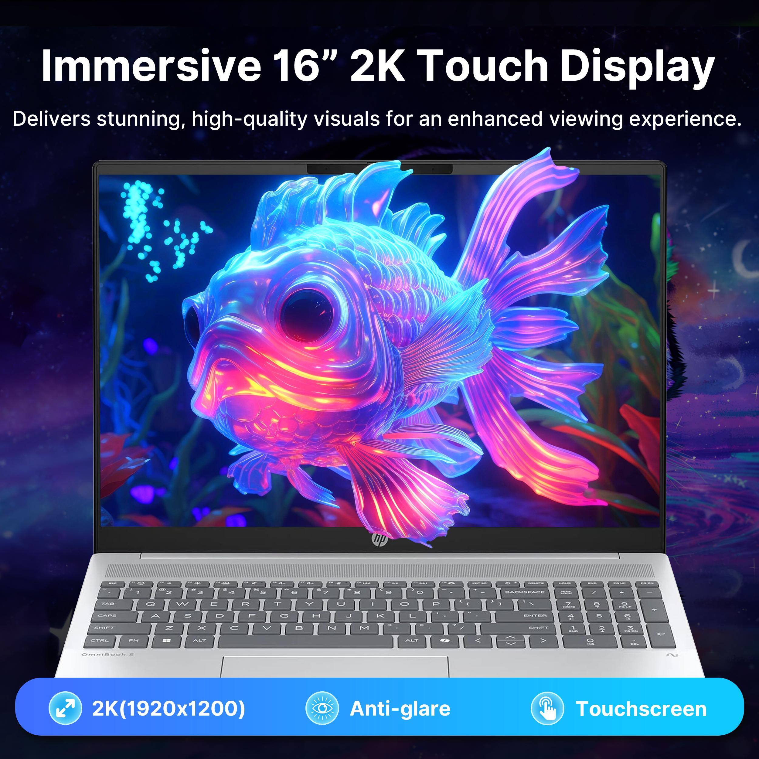 Immersive 16" 2K Touch Display  
Delivers stunning, high-quality visuals for an enhanced viewing experience.  

2K (1920x1200)  
Anti-glare  
Touchscreen