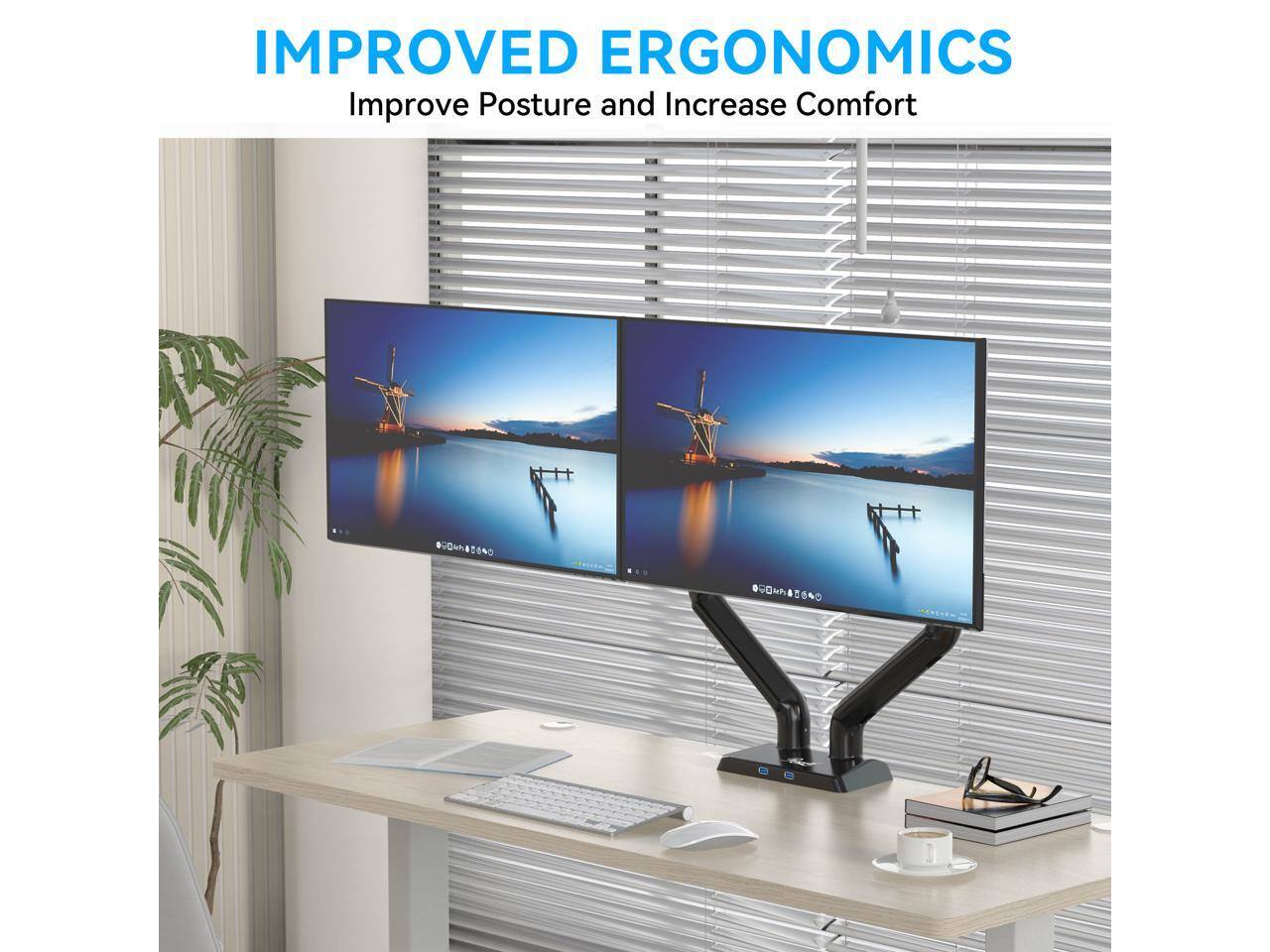 IMPROVED ERGONOMICS  
Improve Posture and Increase Comfort