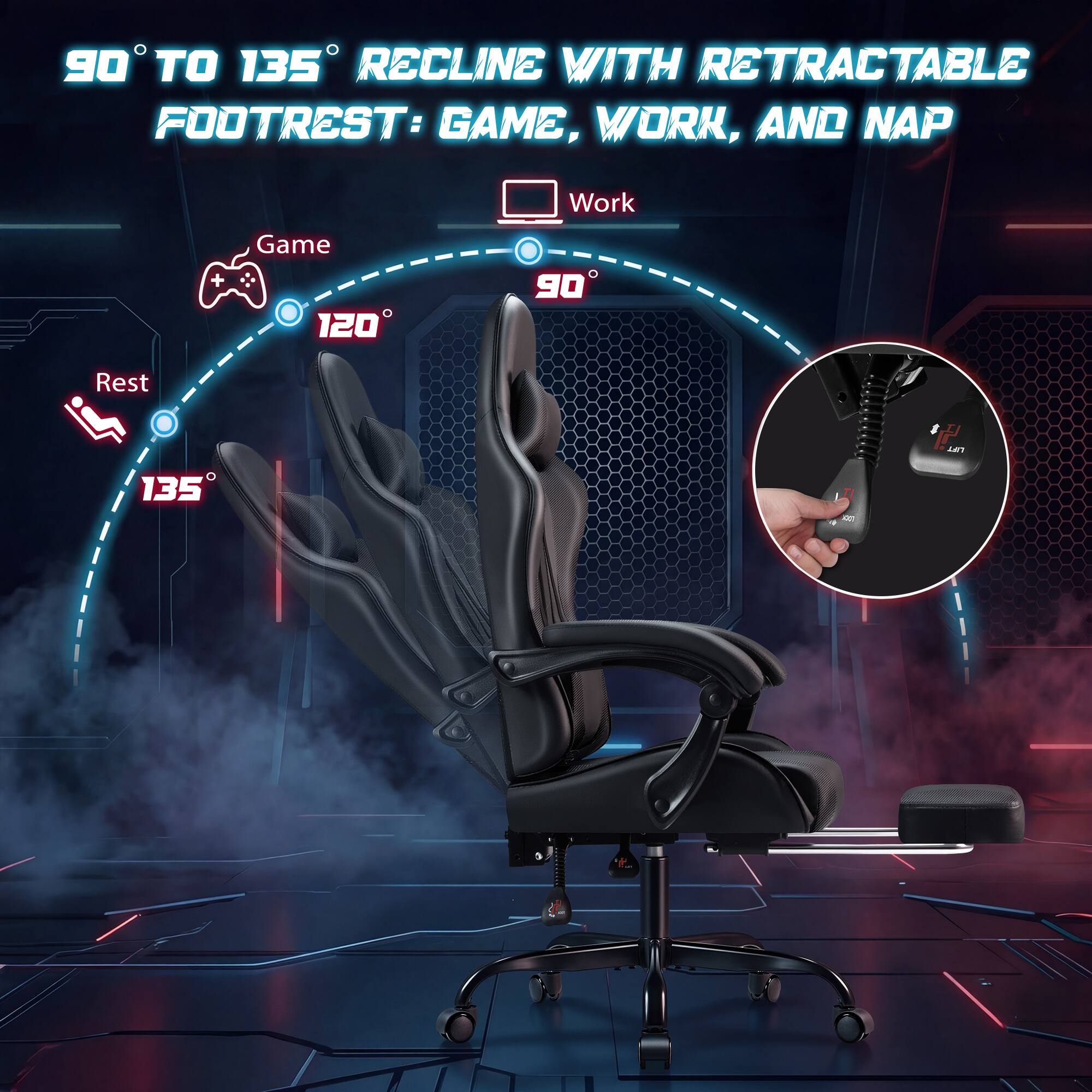 90° TO 135° RECLINE WITH RETRACTABLE FOOTREST: GAME, WORK, AND NAP

Game 120°
Work 90°
Rest 135°