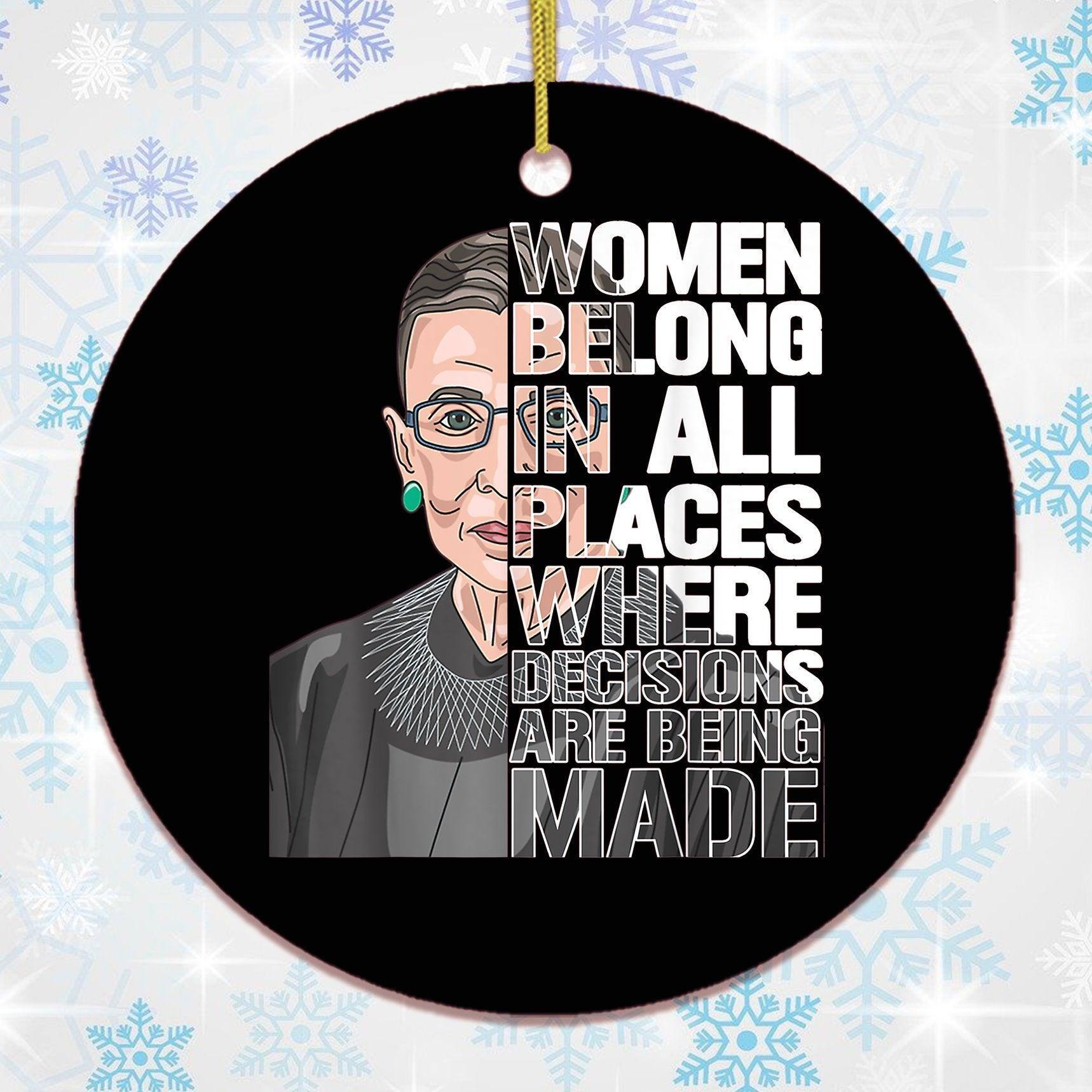 WOMEN BELONG IN ALL PLACES WHERE DECISIONS ARE BEING MADE