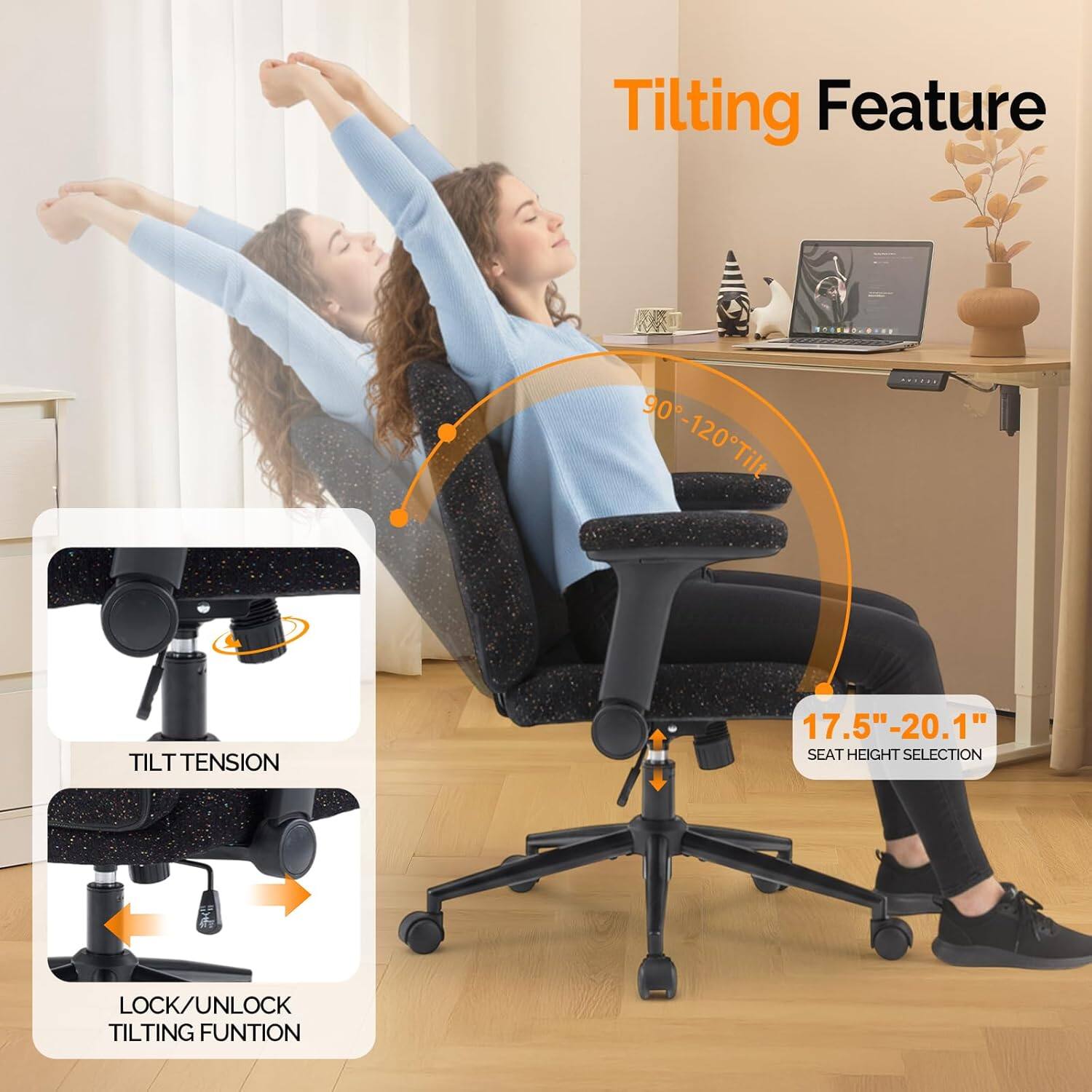 Tilting Feature  
90°-120° Tilt  
TILT TENSION  
17.5"-20.1" SEAT HEIGHT SELECTION  
LOCK/UNLOCK TILTING FUNCTION
