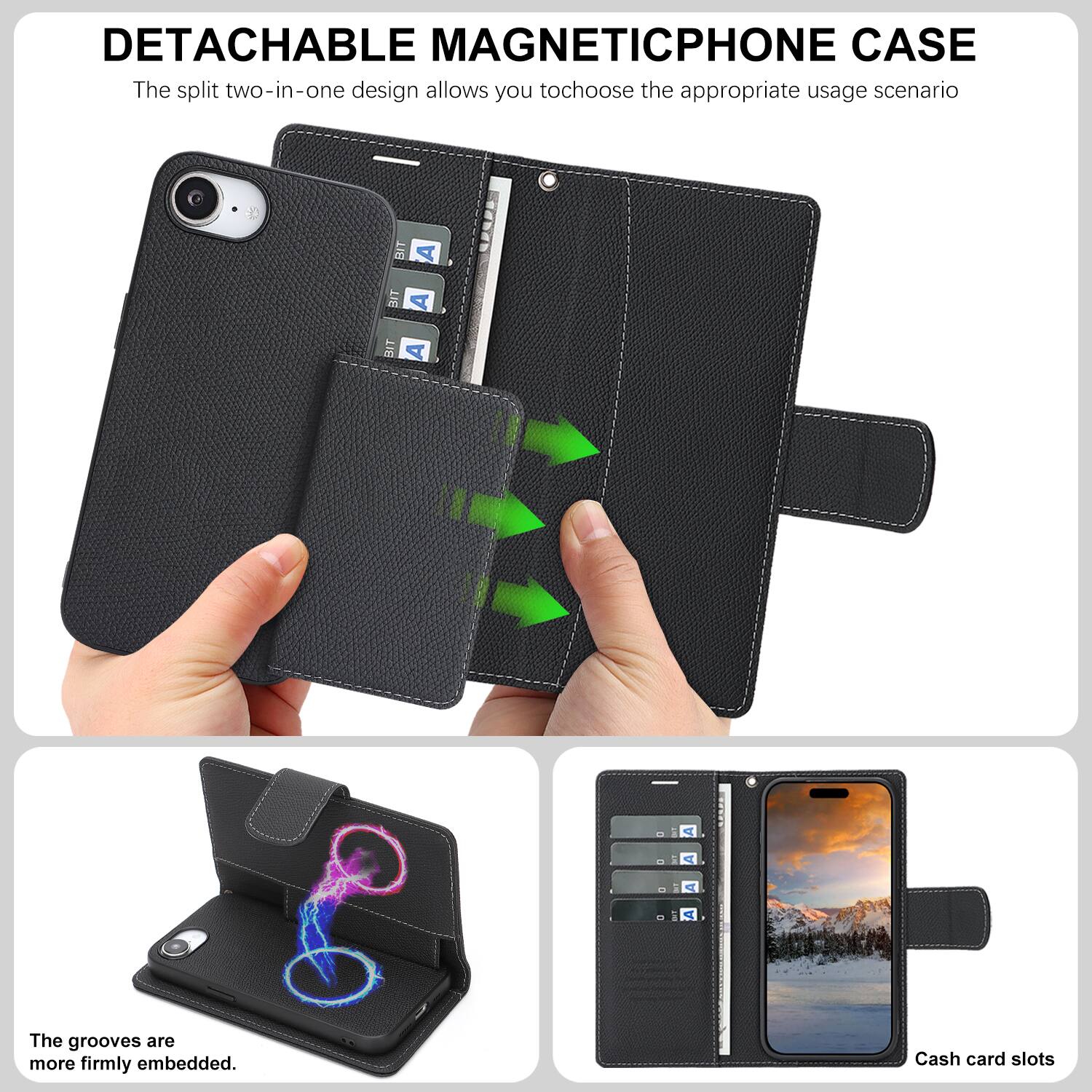 DETACHABLE MAGNETIC PHONE CASE

The split two-in-one design allows you to choose the appropriate usage scenario.

The grooves are more firmly embedded.

Cash card slots