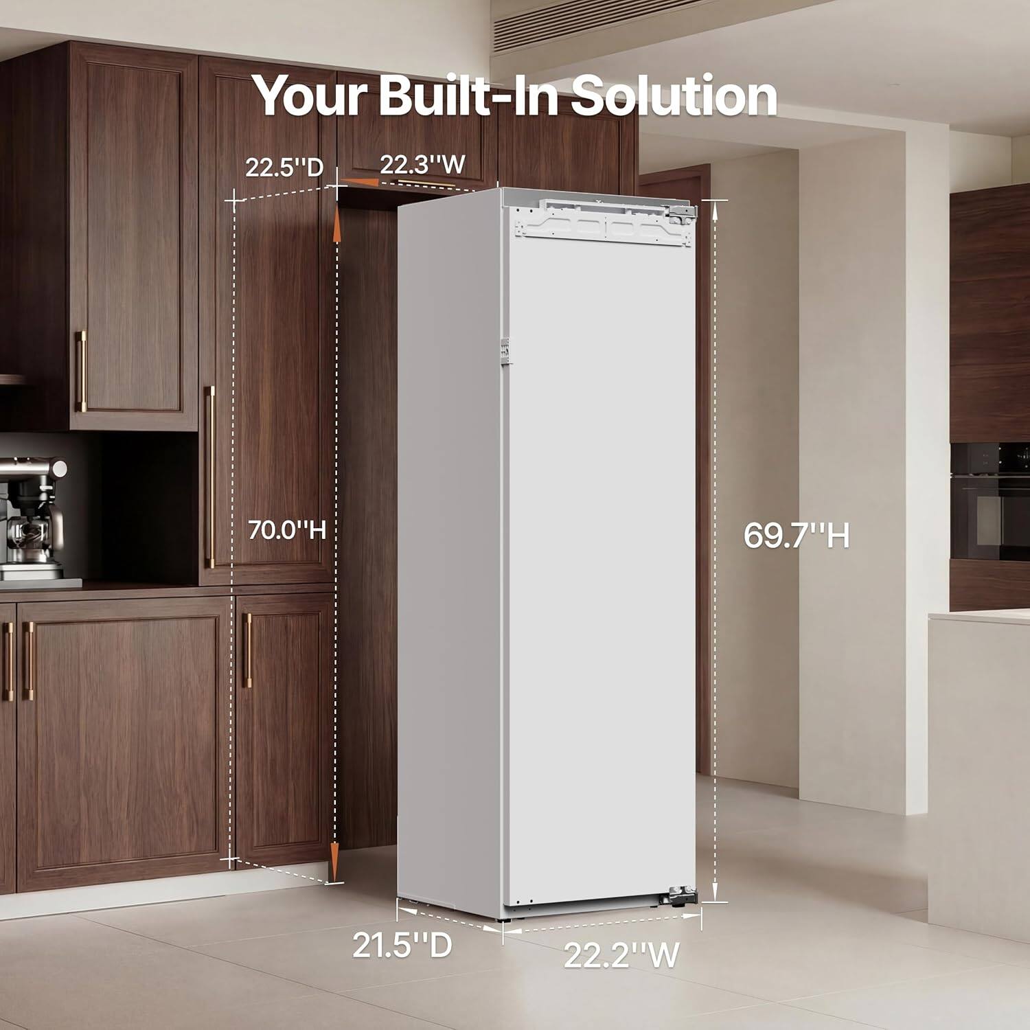 Your Built-In Solution  
22.5"D  
22.3"W  
70.0"H  
69.7"H  
21.5"D  
22.2"W