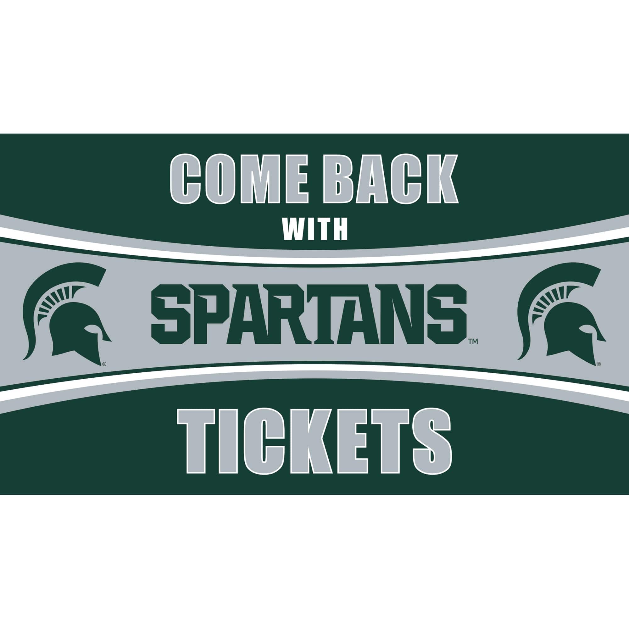 Evergreen Enterprises - Michigan State Spartans 28" x 16" Come Back With Tickets Door Mat - Multicolor
