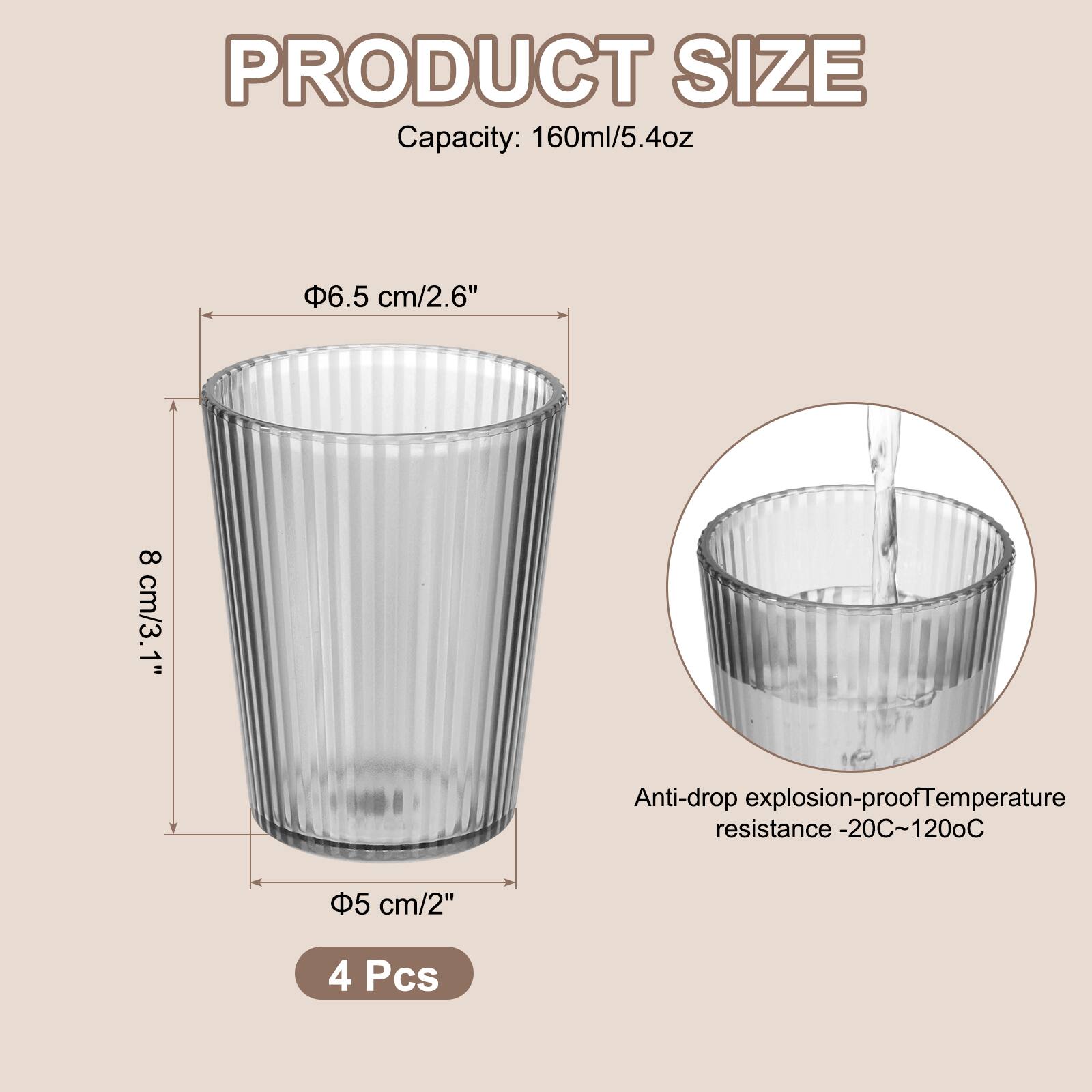 PRODUCT SIZE  
Capacity: 160ml/5.4oz  
6.5 cm/2.6"  
8 cm/3.1"  
5 cm/2"  
4 Pcs  

Anti-drop explosion-proof  
Temperature resistance -20°C~120°C
