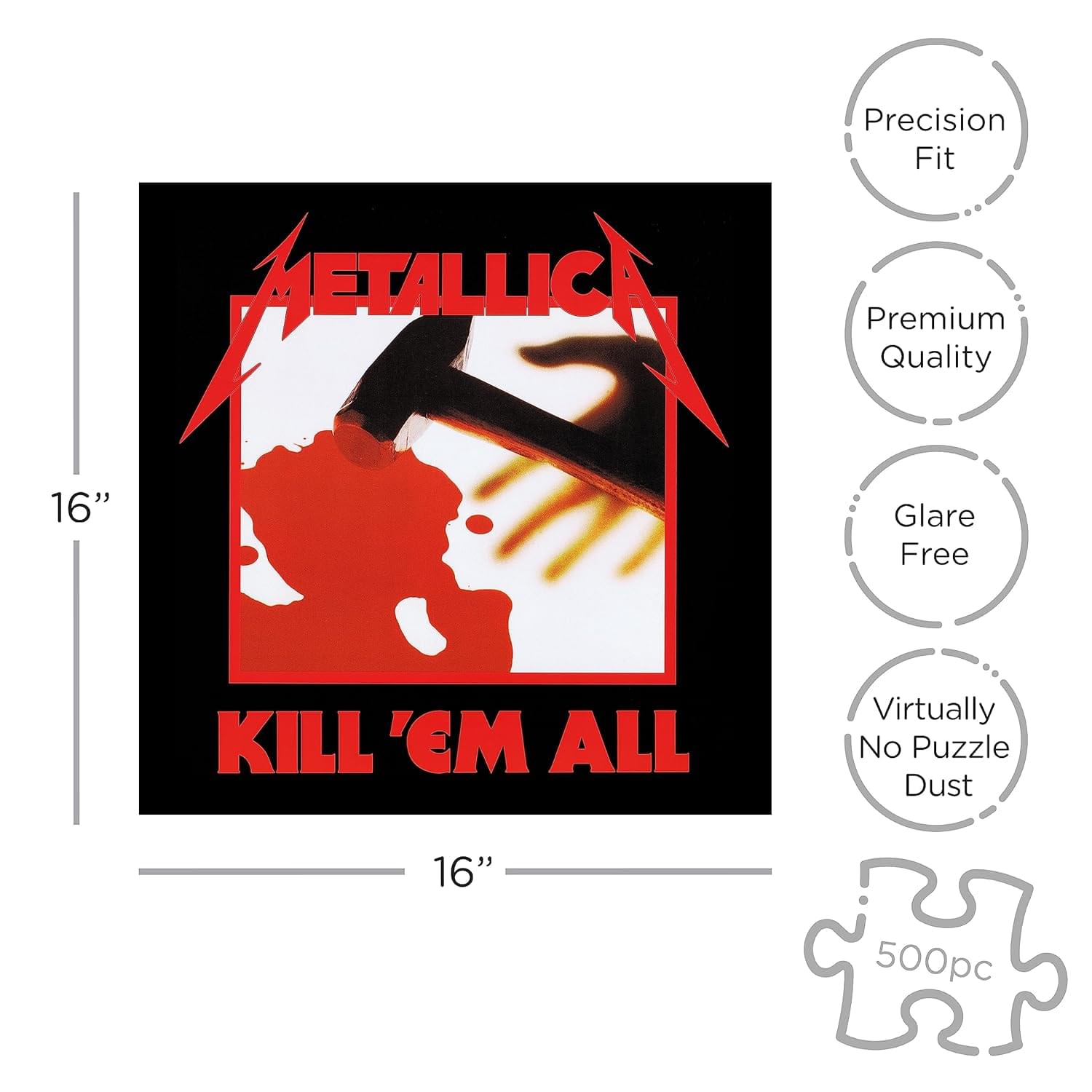 METALLICA  
KILL 'EM ALL  

Precision Fit  
Premium Quality  
Glare Free  
Virtually No Puzzle Dust  

16" x 16"  
500pc