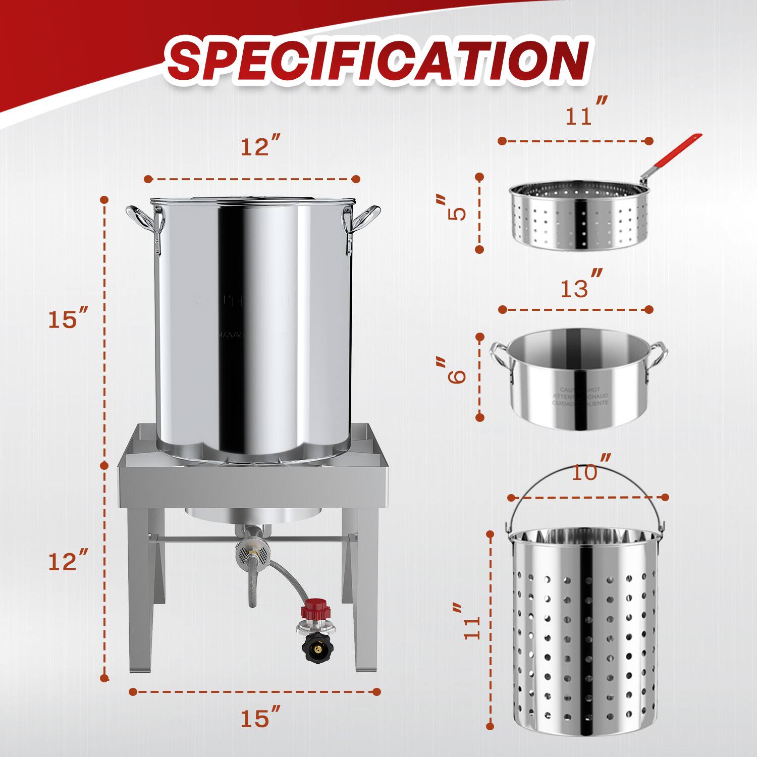 SPECIFICATION

- 15" (height of the main tank)
- 12" (width of the main tank)
- 12" (depth of the main tank)
- 15" (width of the base)
- 11" (height of the steamer basket)
- 5" (height of the steamer basket)
- 13" (width of the steamer basket)
- 10" (height of the colander)
- 11" (width of the colander)
