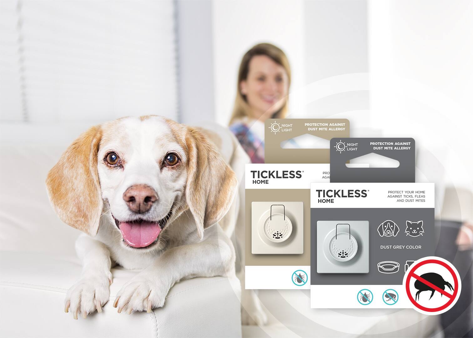 NIGHT LIGHT PROTECTION AGAINST DUST MITE ALLERGY  
NIGHT LIGHT PROTECTION AGAINST DUST MITE ALLERGY  
TICKLESS HOME  
PROTECT YOUR HOME AGAINST TICKS, FLEAS AND DUST MITES  
DUST GREY COLOR