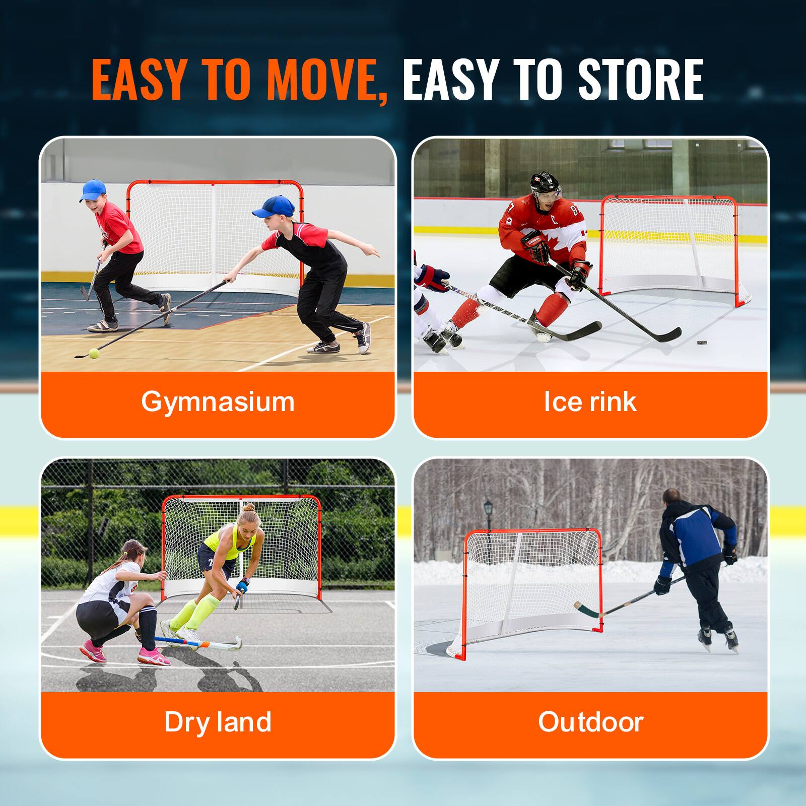 EASY TO MOVE, EASY TO STORE

Gymnasium

Ice rink

Dry land

Outdoor