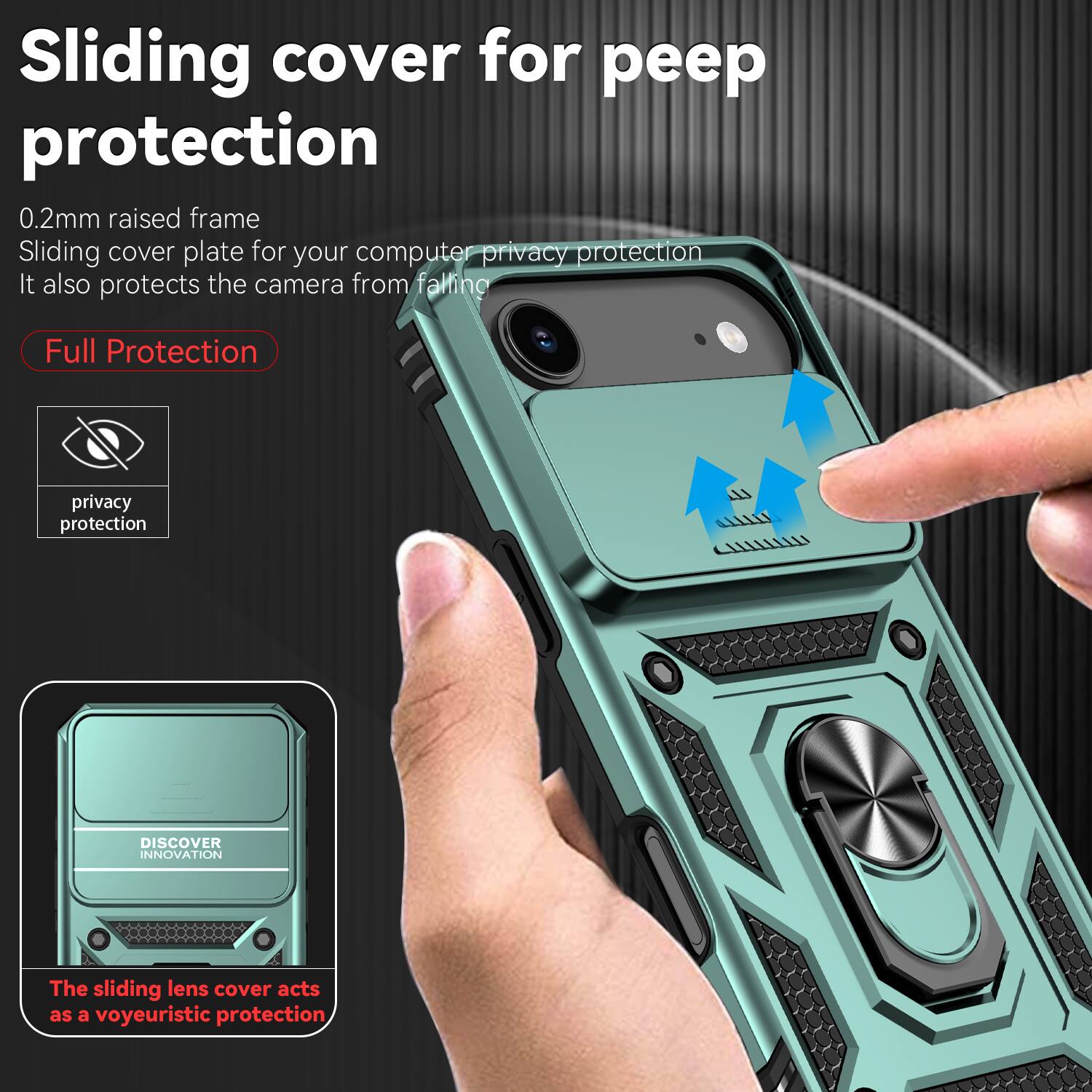 Sliding cover for peep protection

0.2mm raised frame
Sliding cover plate for your computer privacy protection
It also protects the camera from falling

Full Protection

privacy protection

DISCOVER INNOVATION

The sliding lens cover acts as a voyeuristic protection