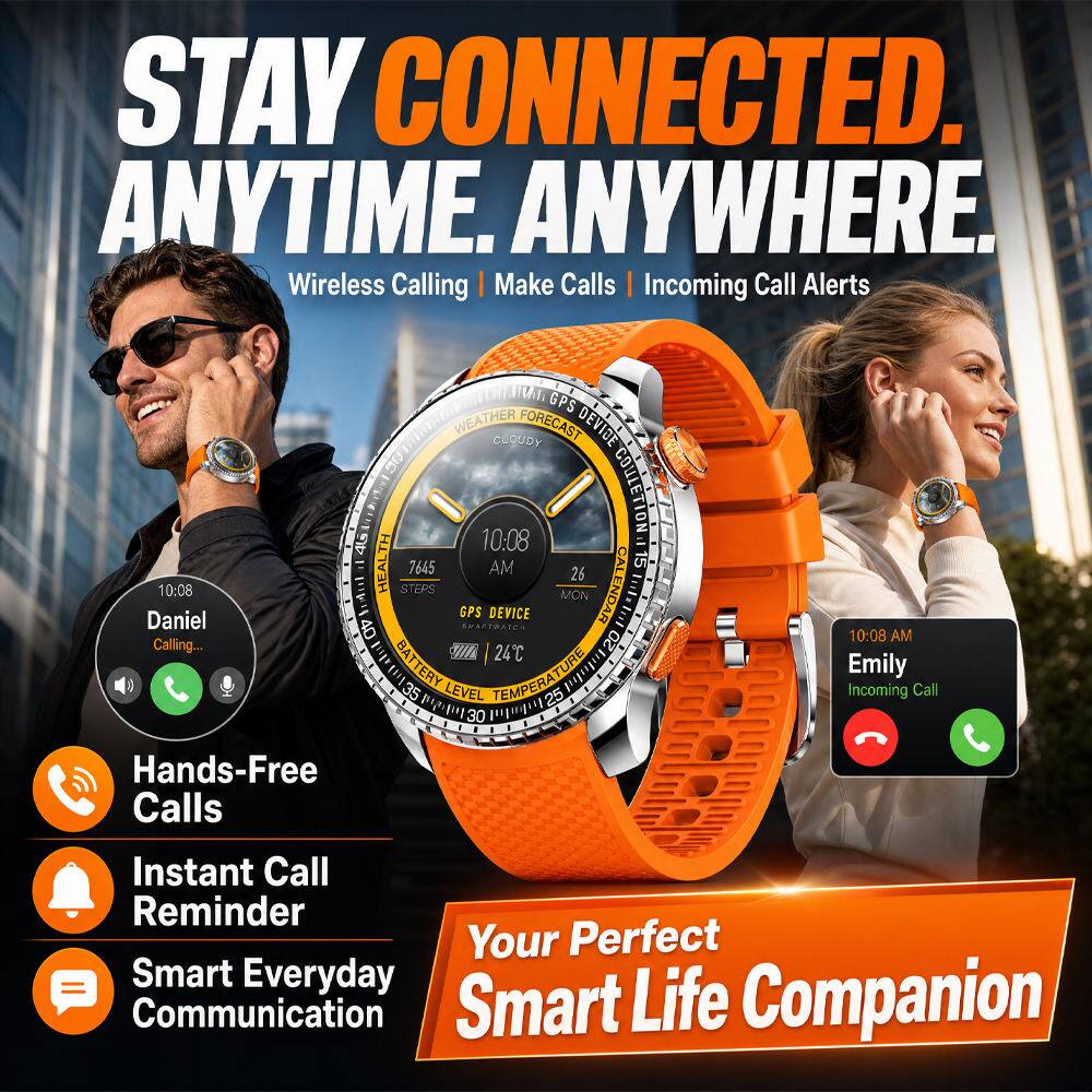 STAY CONNECTED. ANYTIME. ANYWHERE.  
Wireless Calling | Make Calls | Incoming Call Alerts  
GPS WEATHER FORECAST  
DEVIDE CLOUDY COULETION  
dIs TH 10:08  
HEALTH 7645 AM 15 26  
Daniel 10:08 !  
STEPS GPS SMARTWATCH DEVICE MON CALENDAR  
40 Calling...  
lul 24C  
BATTERY 35 LEVEL TEMPERATURE  
Hands-Free Calls  
10:08 AM Emily  
Incoming Call  
Instant Call Reminder  
Your Perfect Smart Everyday Communication  
Smart Life Companion