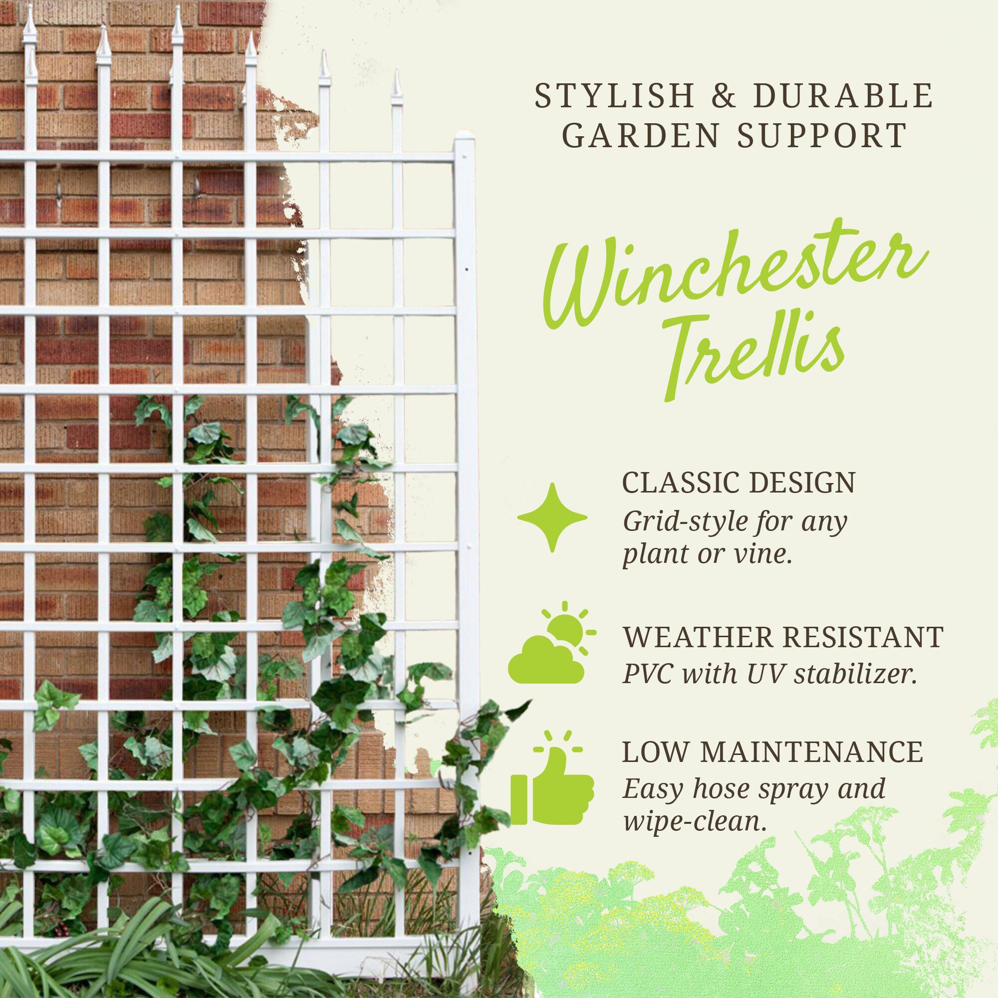 STYLISH & DURABLE GARDEN SUPPORT

Winchester Trellis

CLASSIC DESIGN
Grid-style for any plant or vine.

WEATHER RESISTANT
PVC with UV stabilizer.

LOW MAINTENANCE
Easy hose spray and wipe-clean.