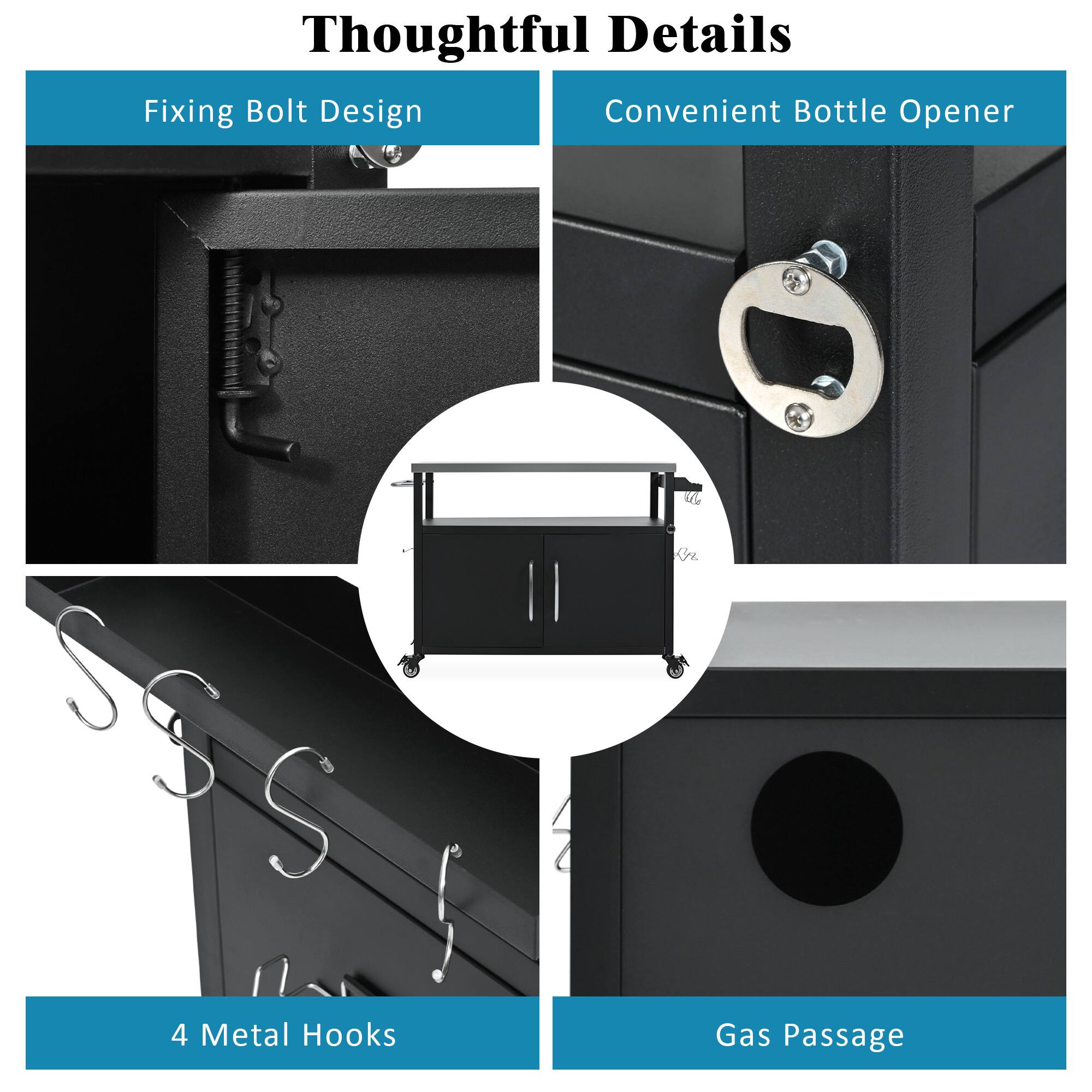 Thoughtful Details

- Fixing Bolt Design
- Convenient Bottle Opener
- 4 Metal Hooks
- Gas Passage