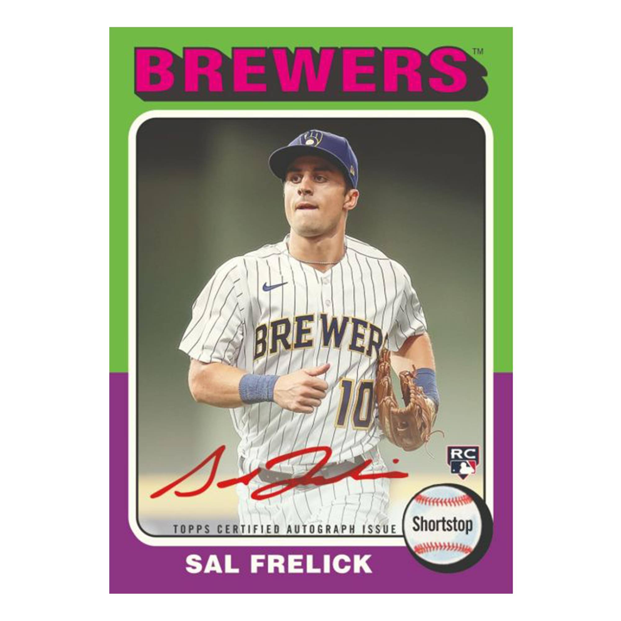 BREWERS  
RC  
Shortstop  
SAL FRELICK  
TOPPS CERTIFIED AUTOGRAPH ISSUE