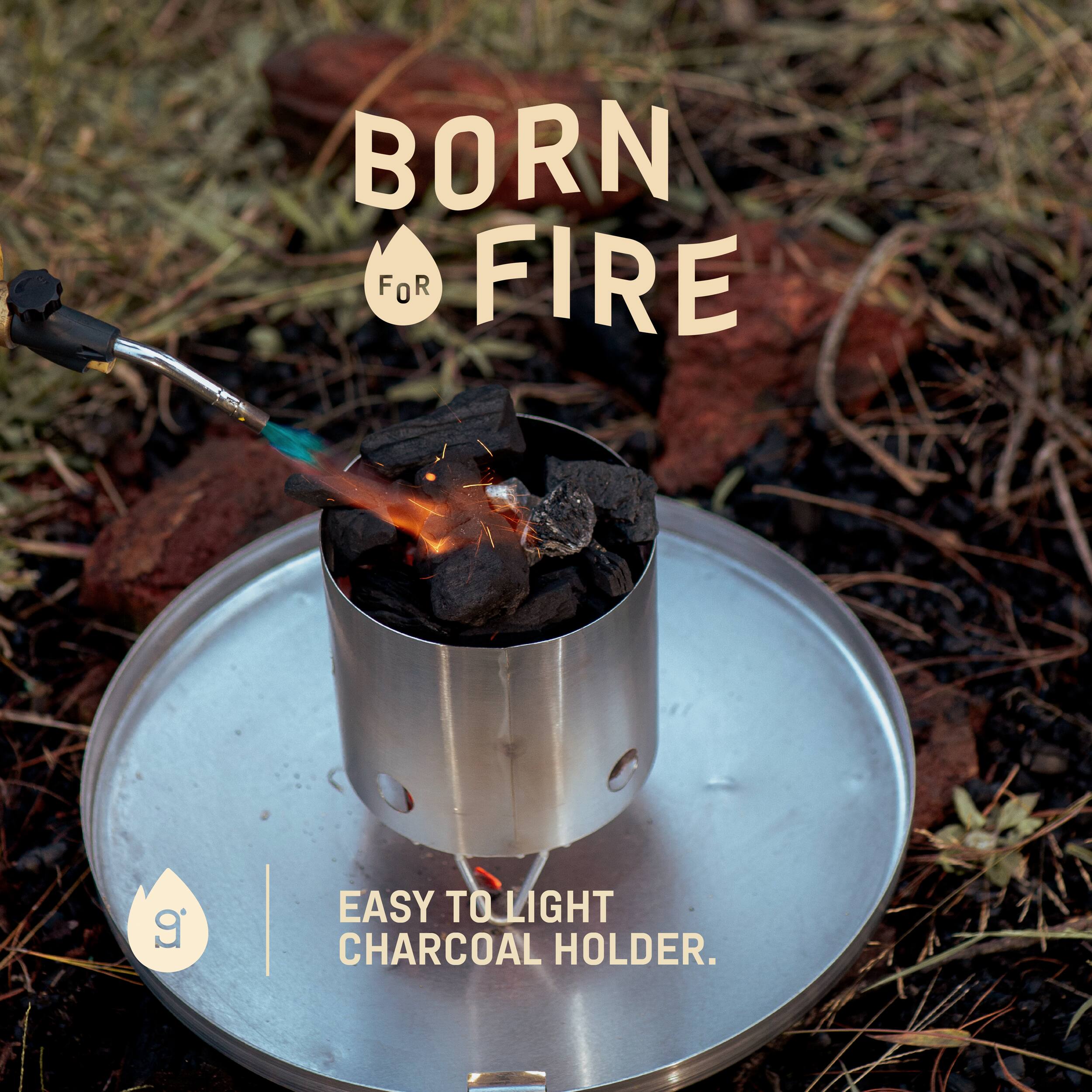 BORN FOR FIRE

EASY TO LIGHT CHARCOAL HOLDER.