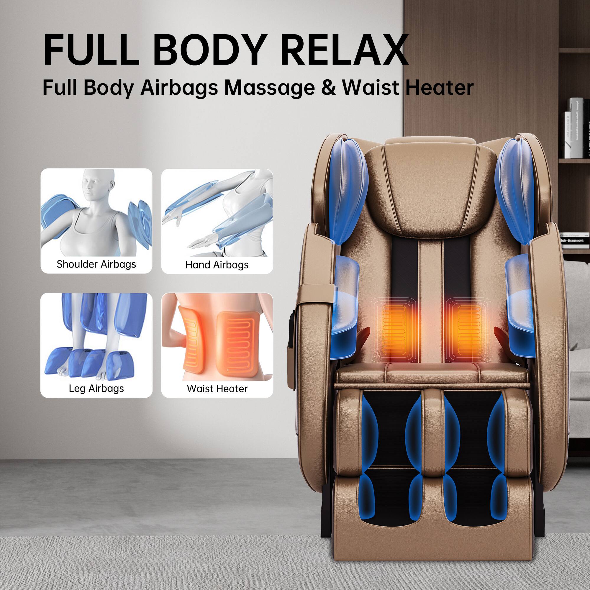 FULL BODY RELAX  
Full Body Airbags Massage & Waist Heater

- Shoulder Airbags
- Hand Airbags
- Leg Airbags
- Waist Heater