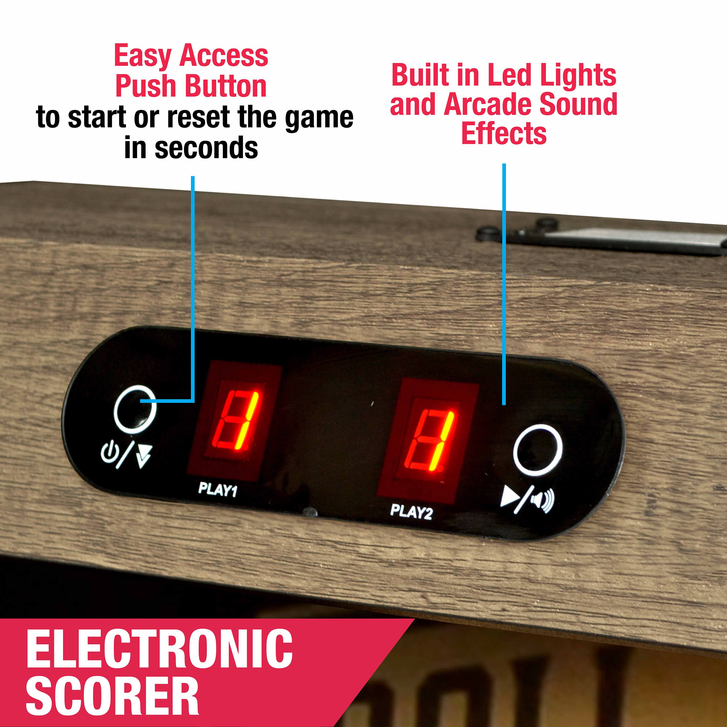 Electronic Scorer: Easy Access Push Button to start or reset the game in seconds, Built in LED Lights and Arcade Sound Effects.