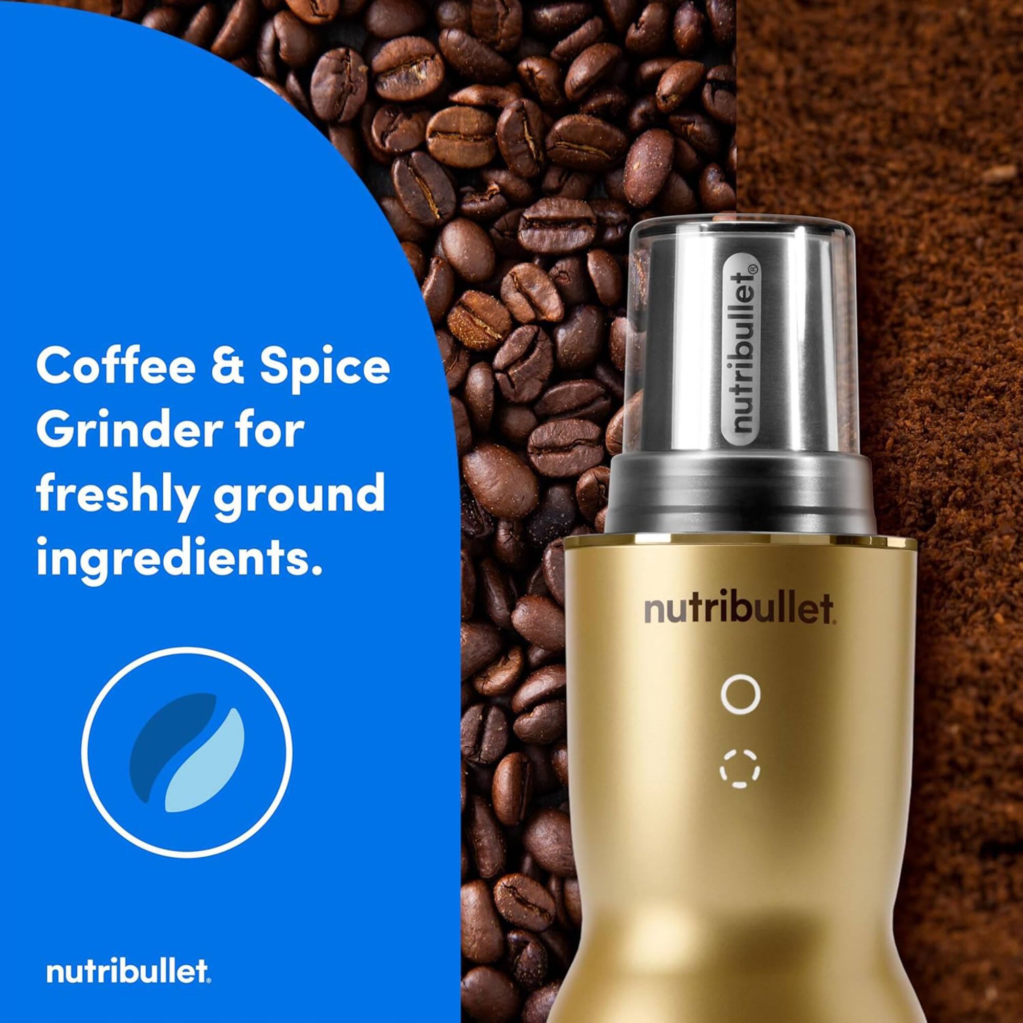 Coffee & Spice Grinder for freshly ground ingredients.  
nutribullet.