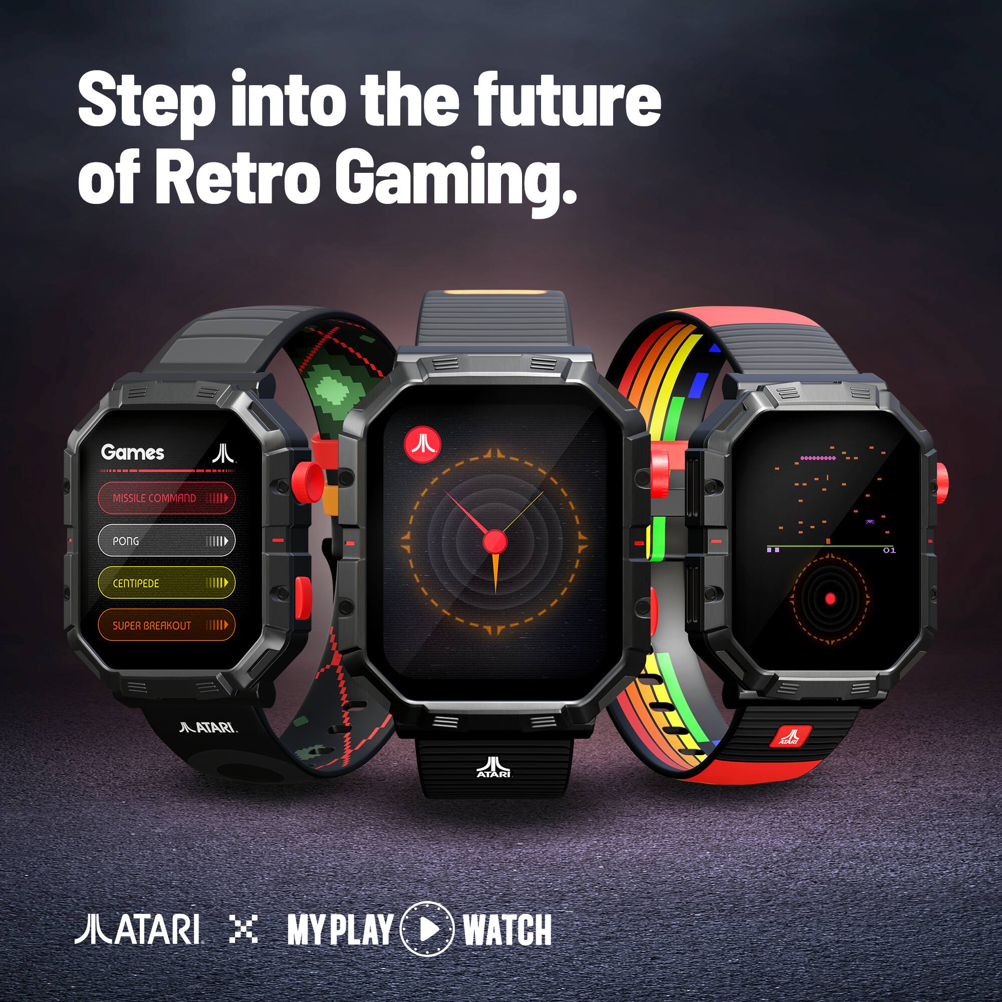 Step into the future of Retro Gaming.

Games
- MISSILE COMMAND
- PONG
- CENTIPEDE
- SUPER BREAKOUT

ATARI x MYPLAY WATCH