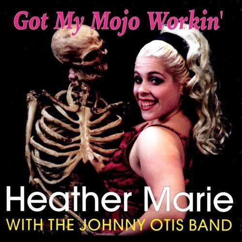 Heather Marie - Got My Mojo Working  - COMPACT DISCS